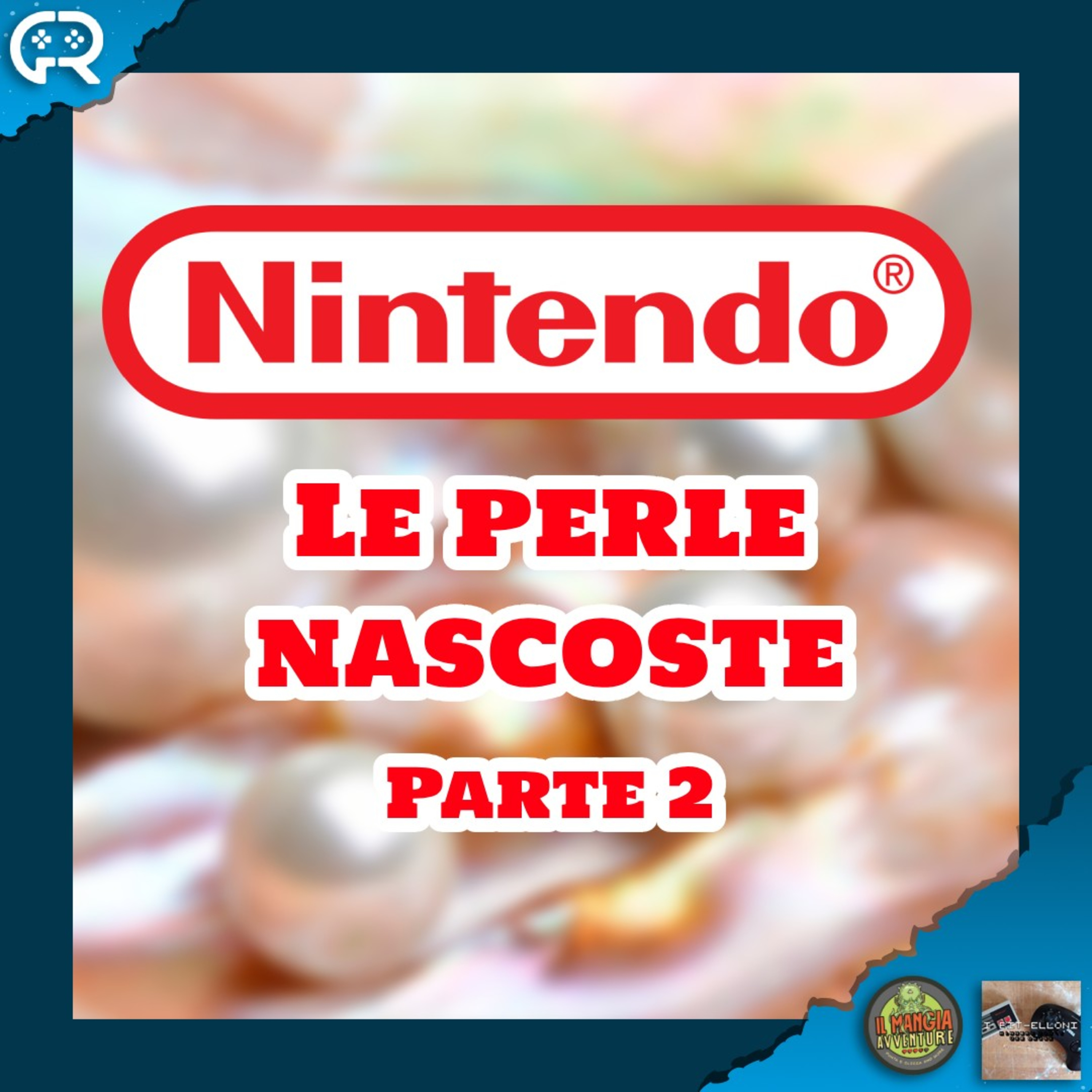 139 - Le Perle Nascoste di Nintendo - Parte 2 episode artwork