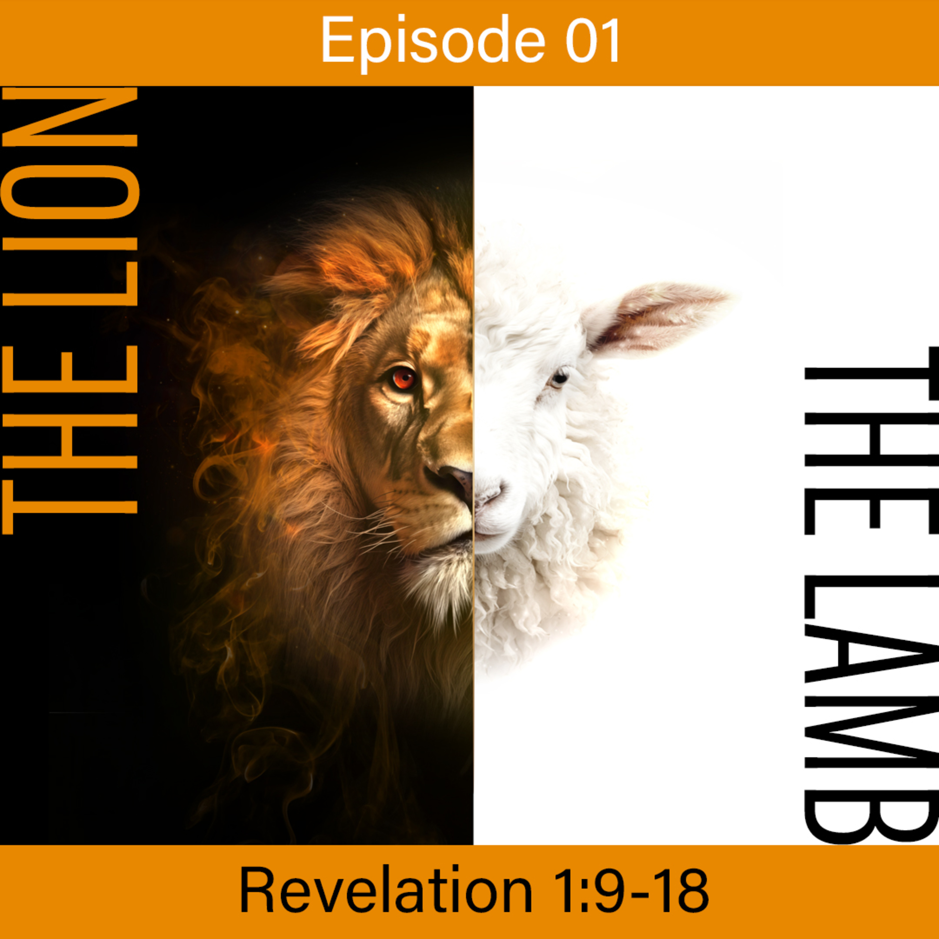 The Lion and The Lamb (Easter 2024) Ep 01 Revelation 1918