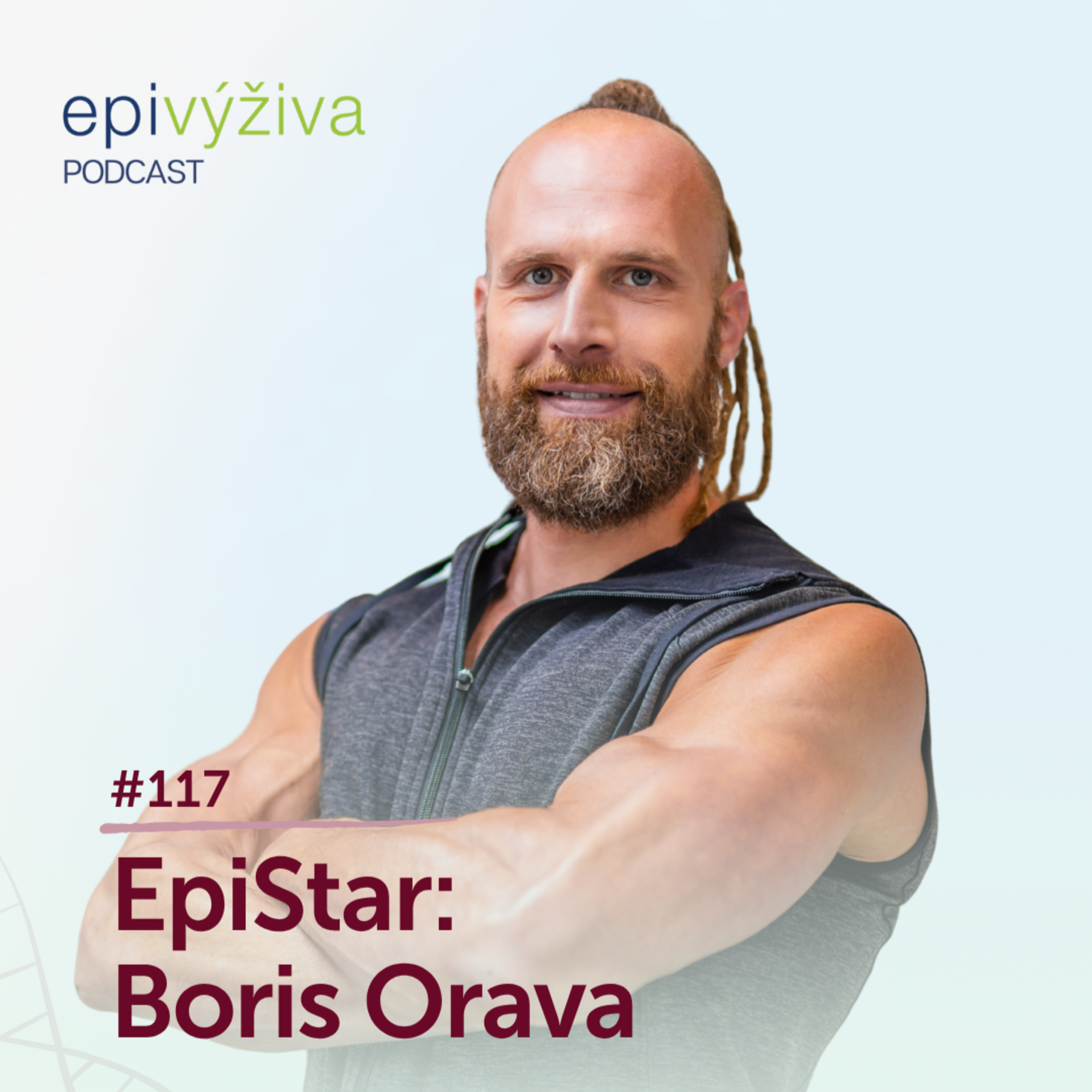 #117 EpiStar: BORIS ORAVA / epigenetika, metabolické typy, funkční výživa, pomalé spalování, rychlé spalování, rekonvalescence, Milan Calábek, trávení, mikrobiom, bílkovinový typ, sacharidový typ episode artwork