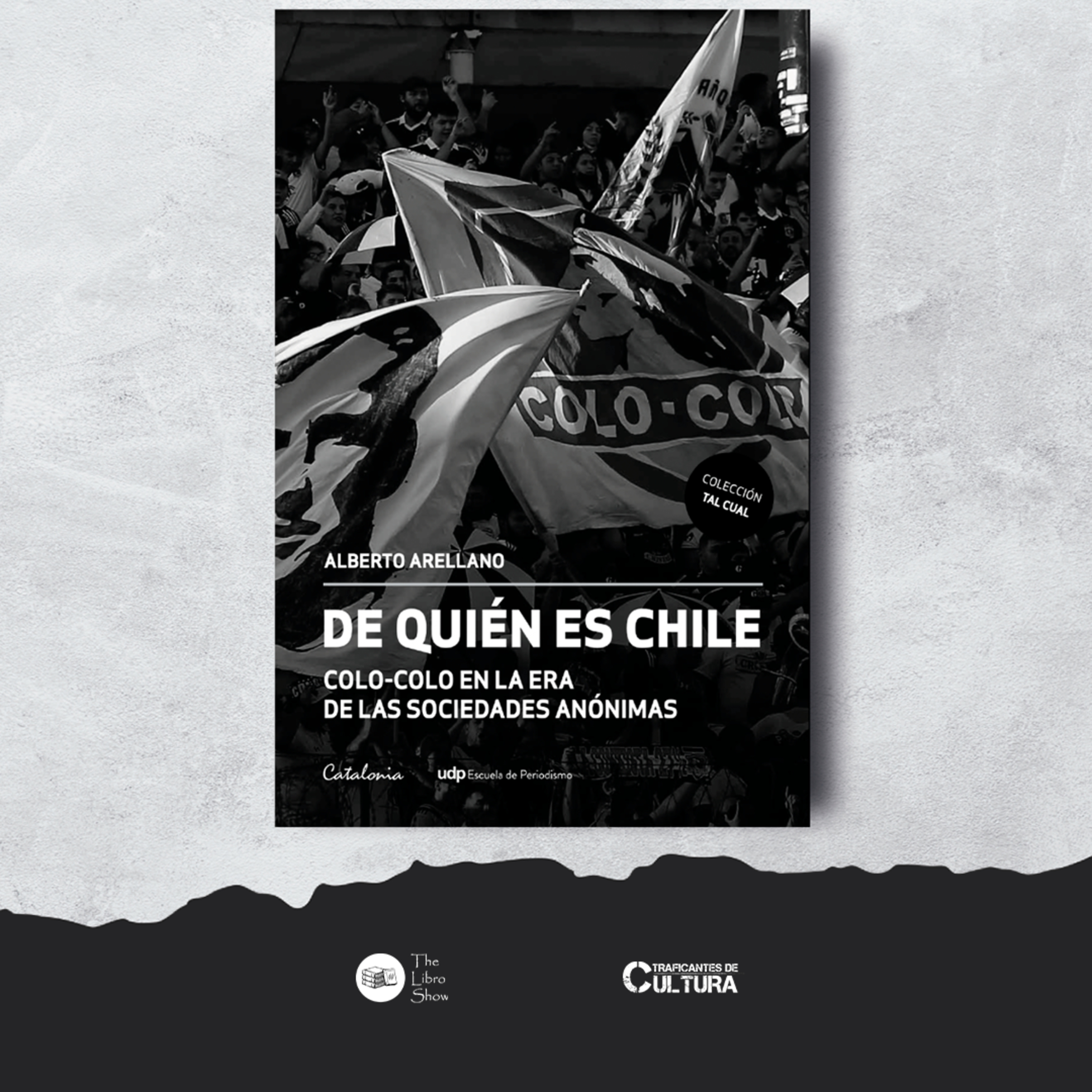 Alberto Arellano, autor de "De quién es Chile. Colo-Colo en la era de las sociedades anónimas" episode artwork