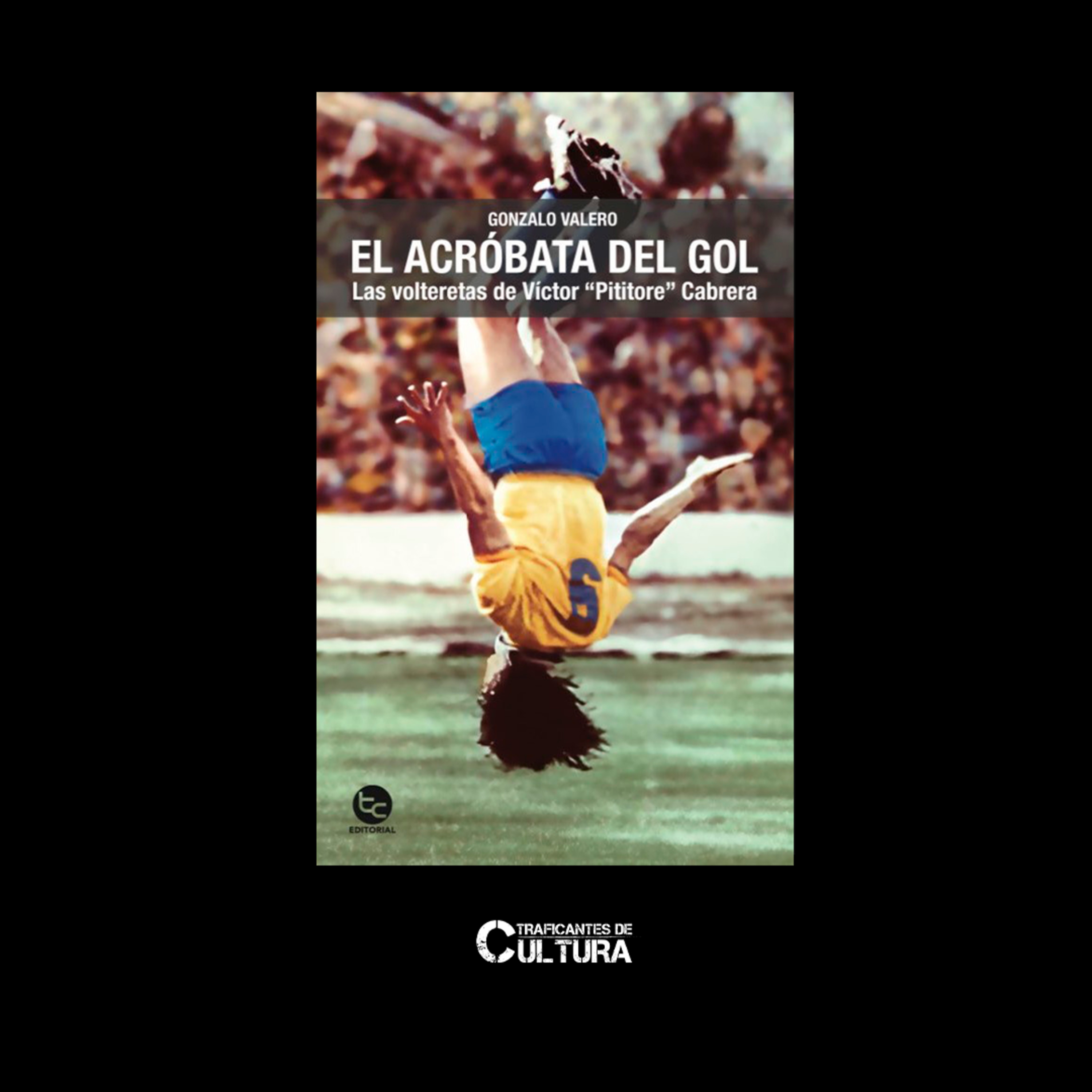 Gonzalo Valero, autor de “El acróbata del gol: Las volteretas de Víctor «Pititore» Cabrera” episode artwork