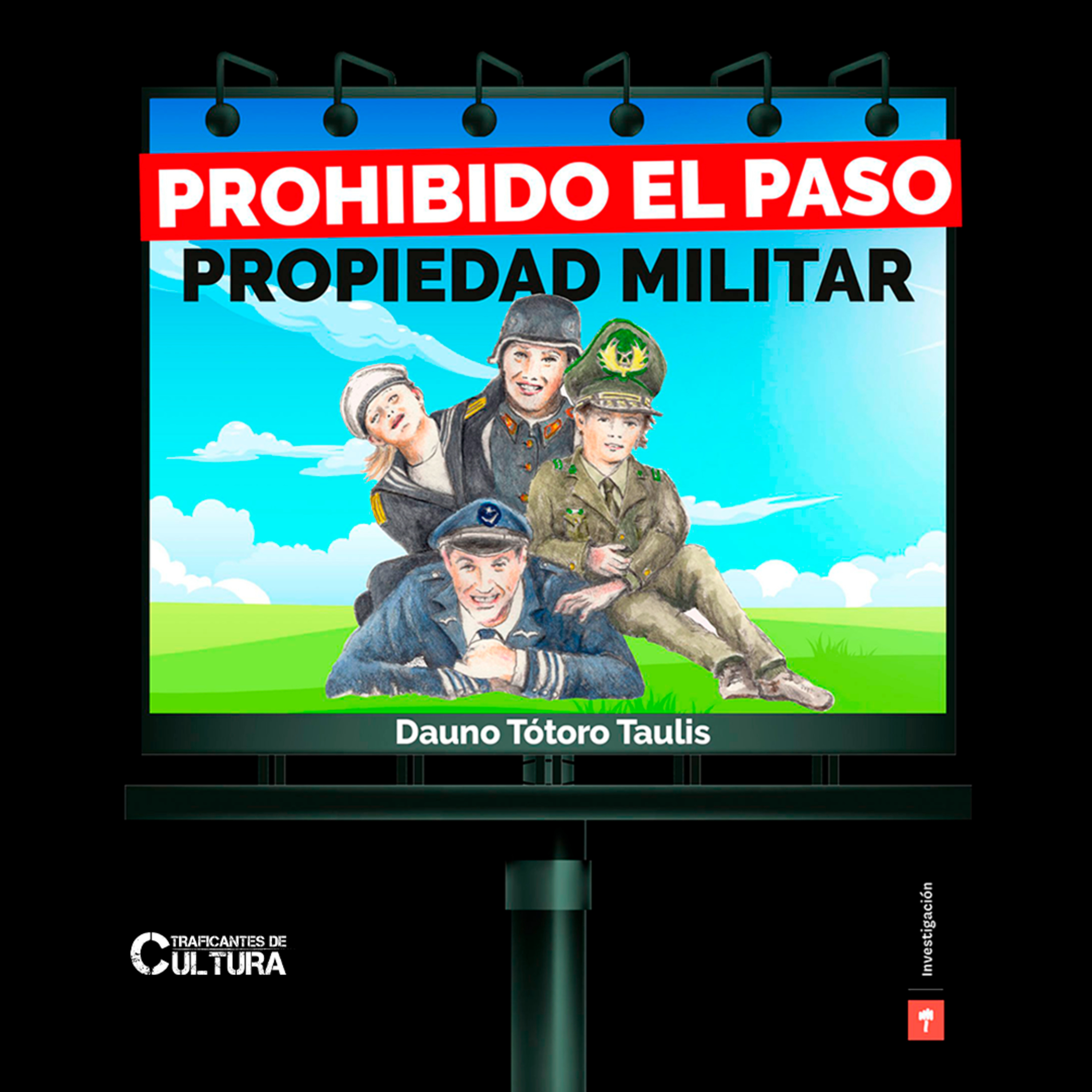 Dauno Tótoro Taulis, autor de "Prohibido el Paso. Propiedad Militar" episode artwork