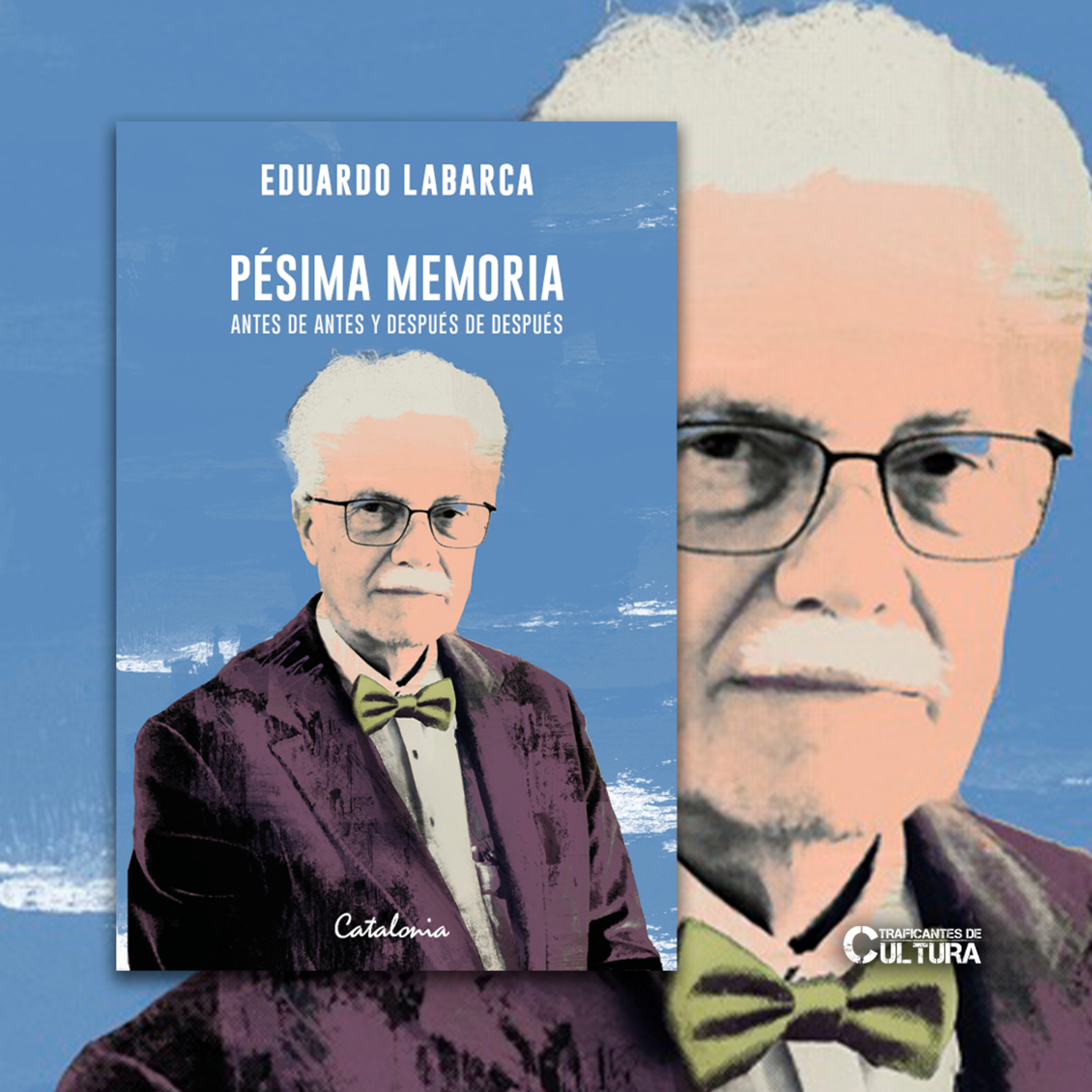 Eduardo Labarca, autor de "Pésima memoria. Antes de antes y después de después" episode artwork