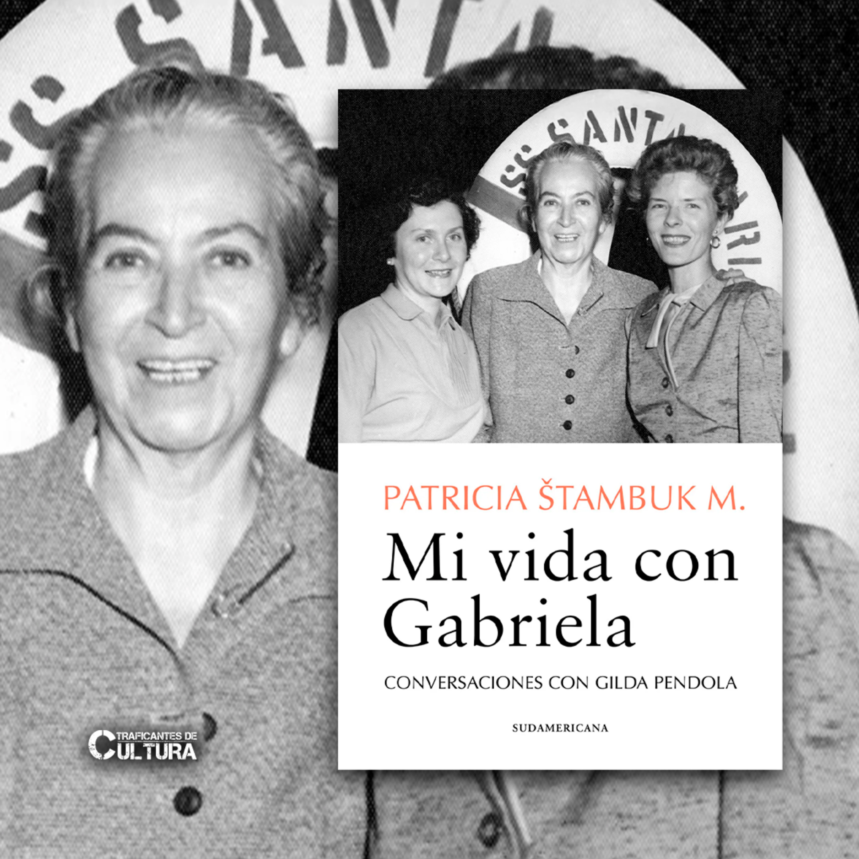 Patricia Stambuk, autora de "Mi vida con Gabriela. Conversaciones con Gilda Pendola" episode artwork