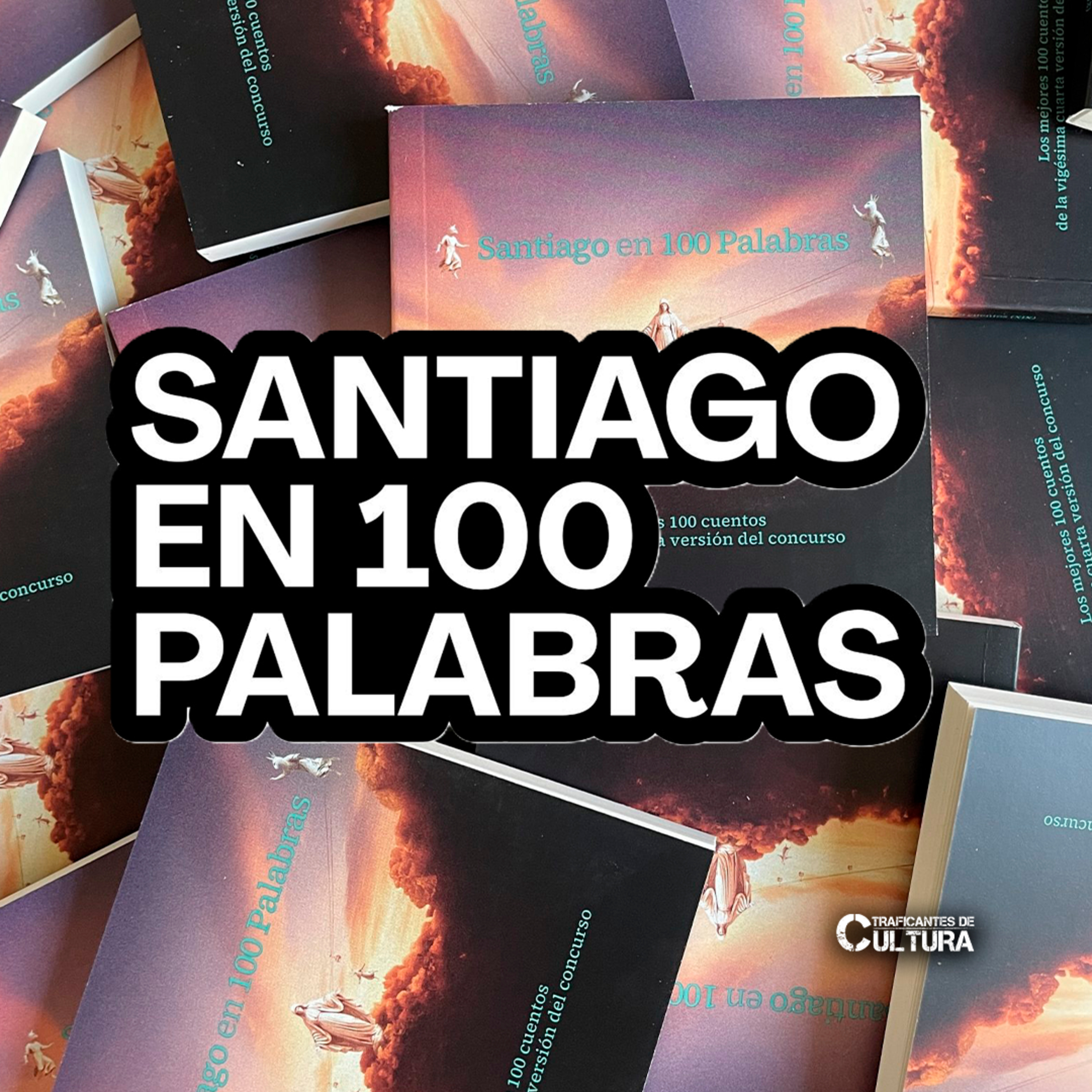 25 años de "⁠Santiago en 100 Palabras" episode artwork