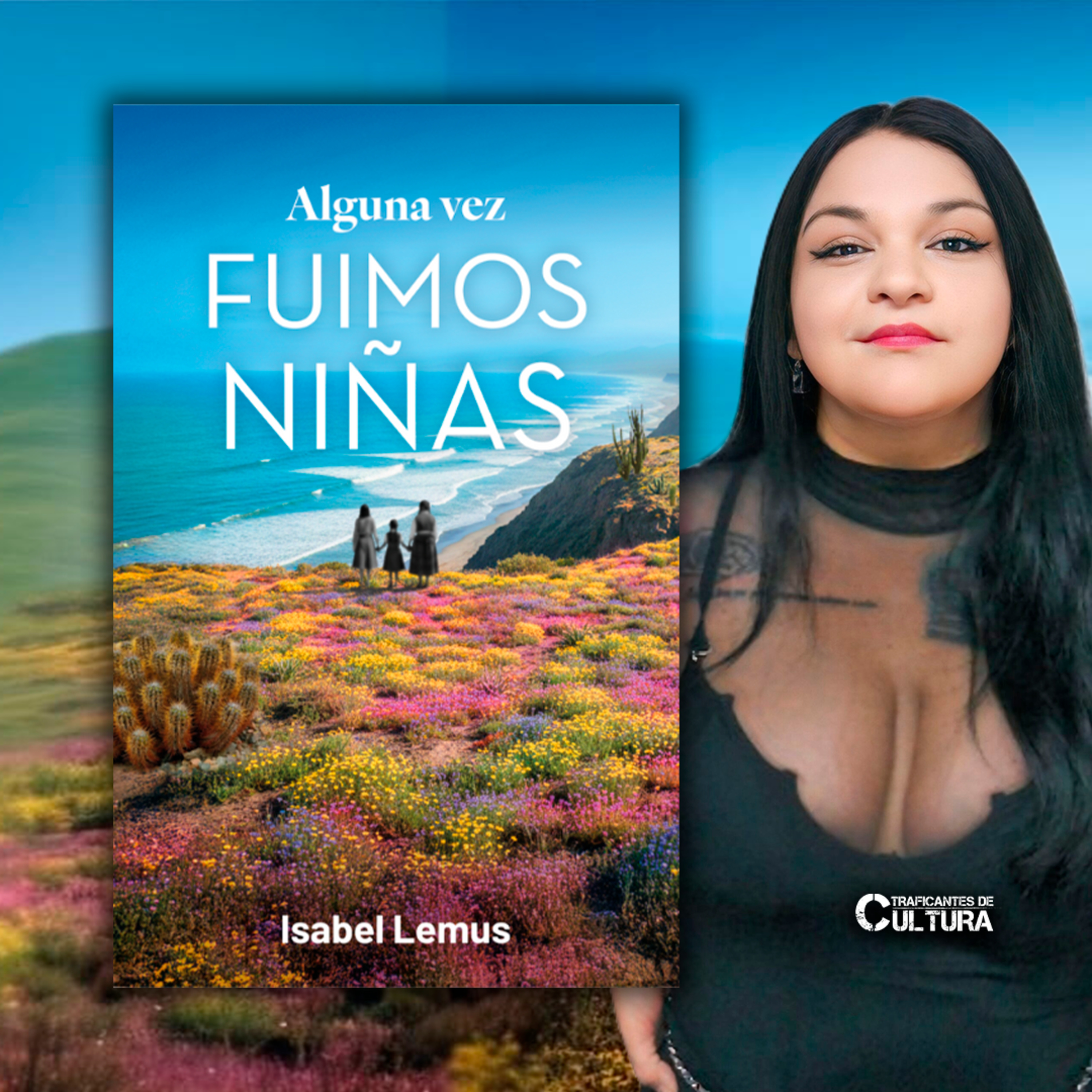  Isabel Lemus, autor de "Alguna vez fuimos niñas" episode artwork