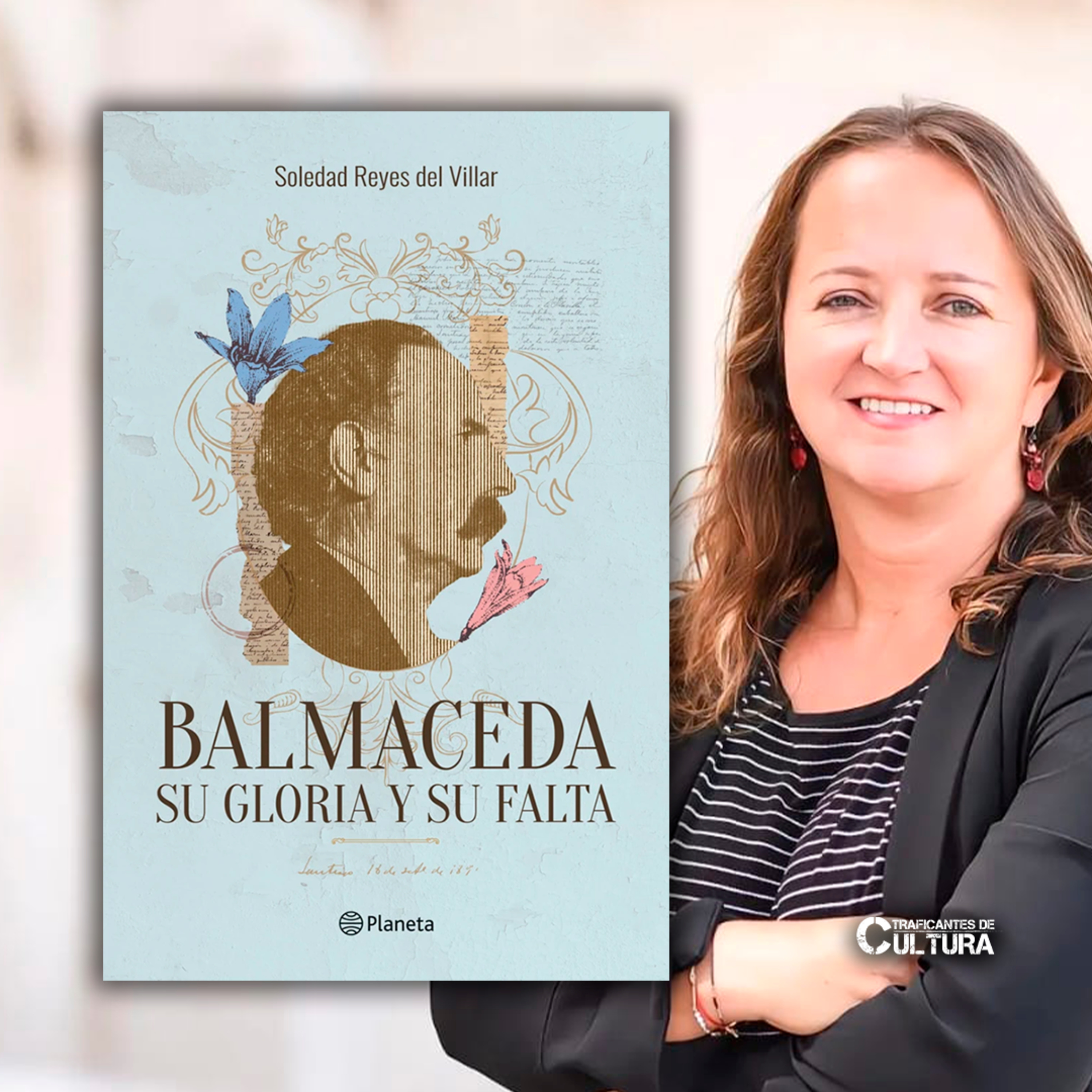 Soledad Reyes del Villar, autora de "Balmaceda. Su gloria y su falta" episode artwork