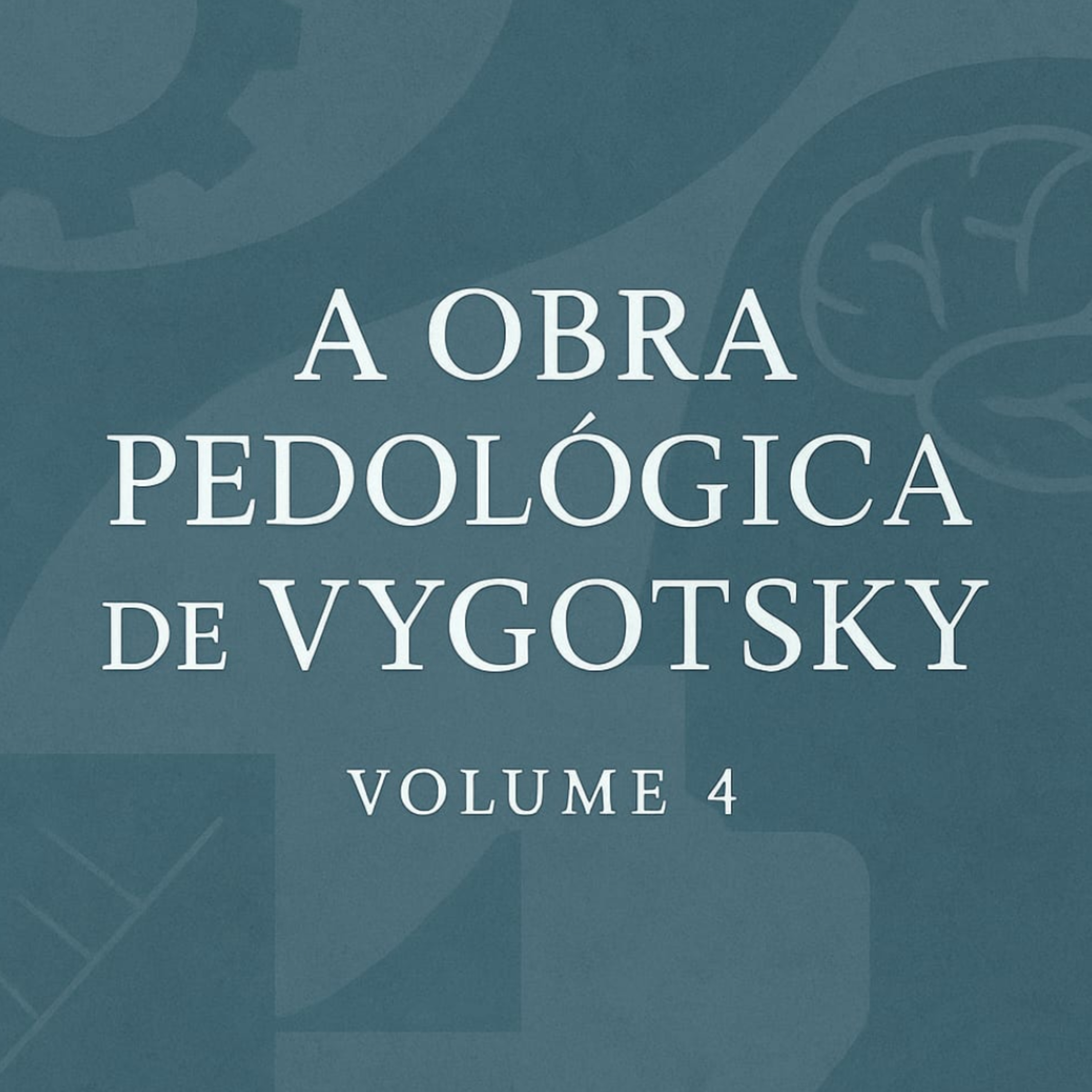 A Obra Pedológica de Vygotsky: Volume 4 episode artwork