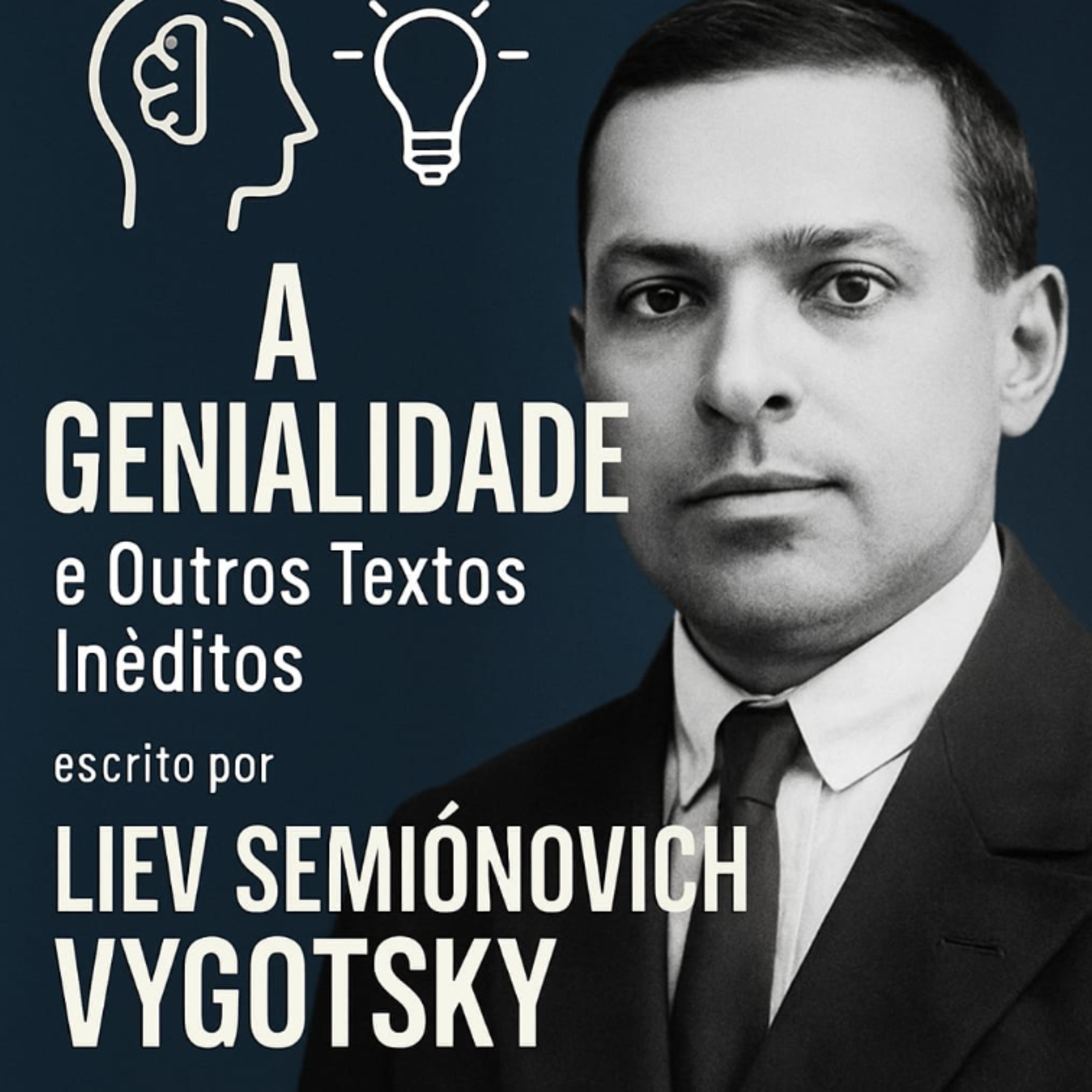 🧠 A Genialidade e Outros Textos Inéditos escrito por Liev Semiónovich Vygotsky episode artwork