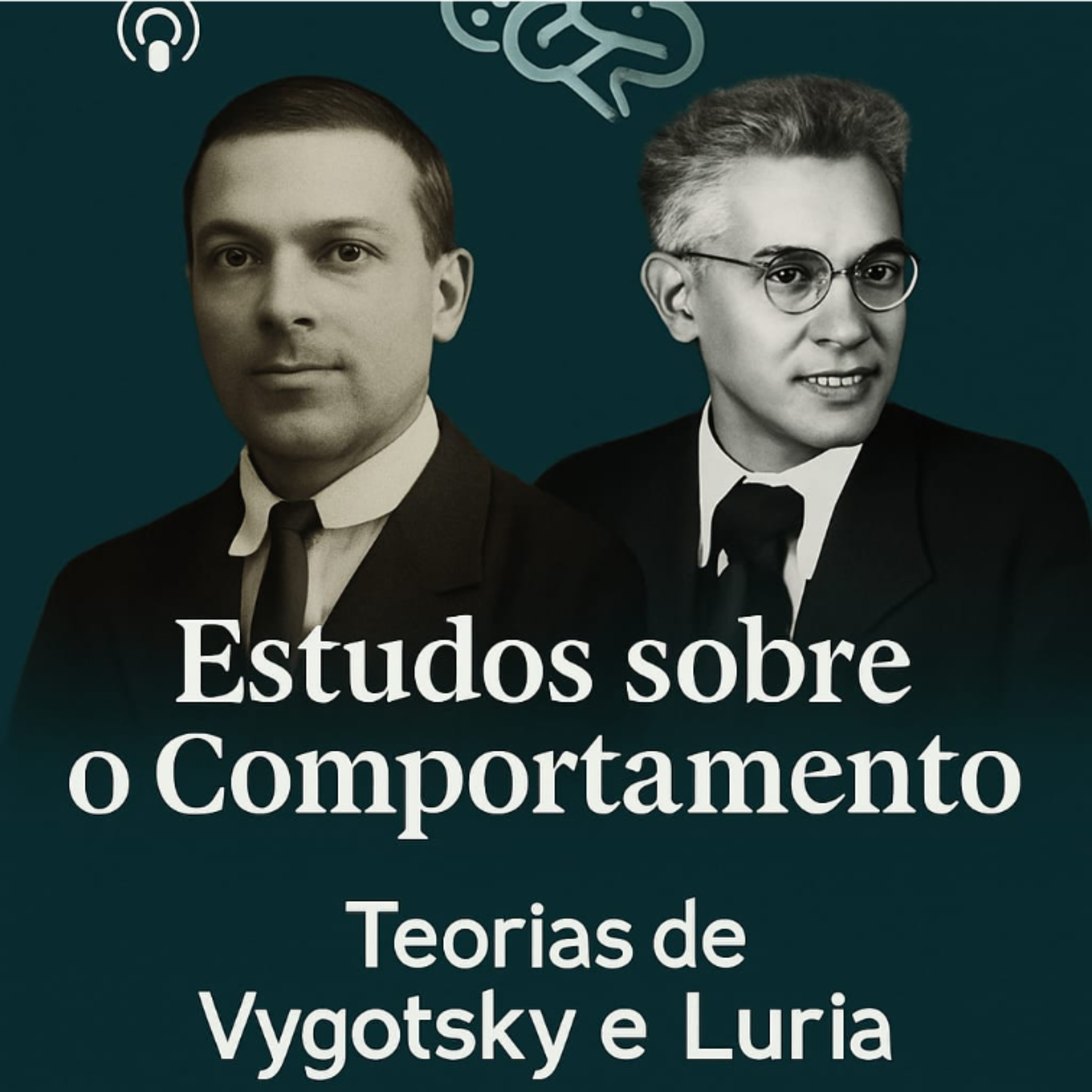 🧠 Estudos sobre o Comportamento: Teorias de Vygotsky e Luria. episode artwork