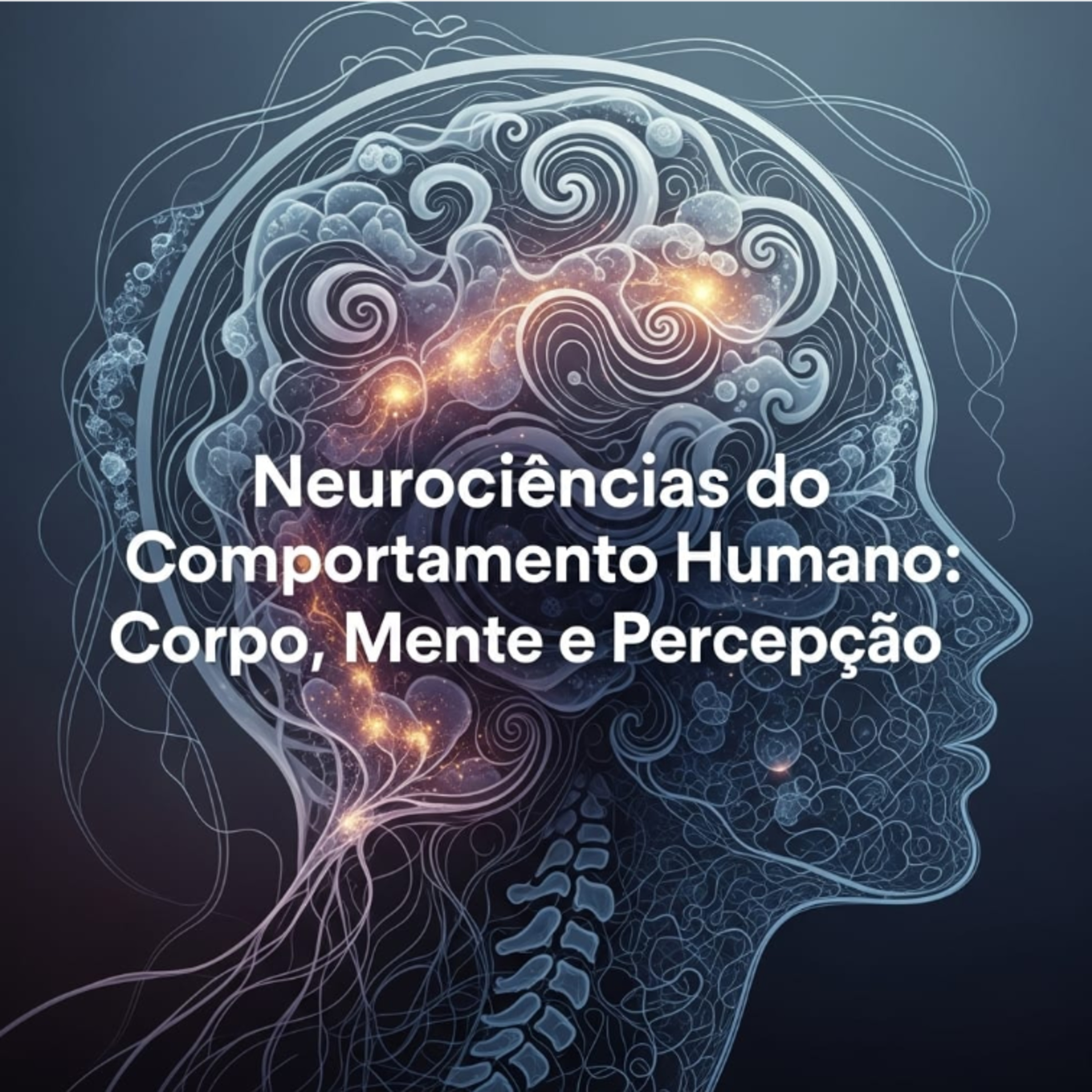 🧠 Neurociências do Comportamento Humano: Corpo, Mente e Percepção episode artwork