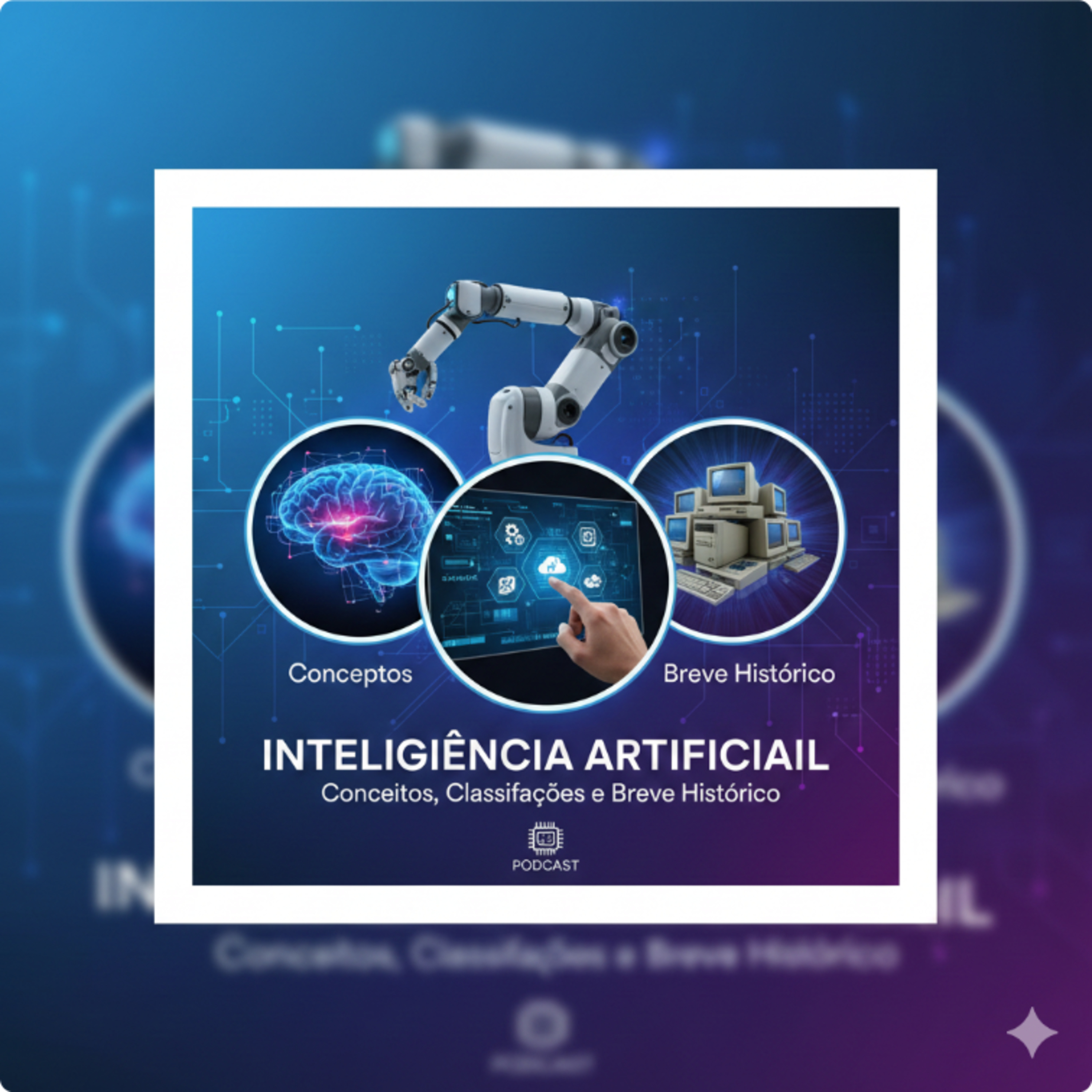 Inteligência Artificial: Conceitos, Classificações e Breve Histórico episode artwork
