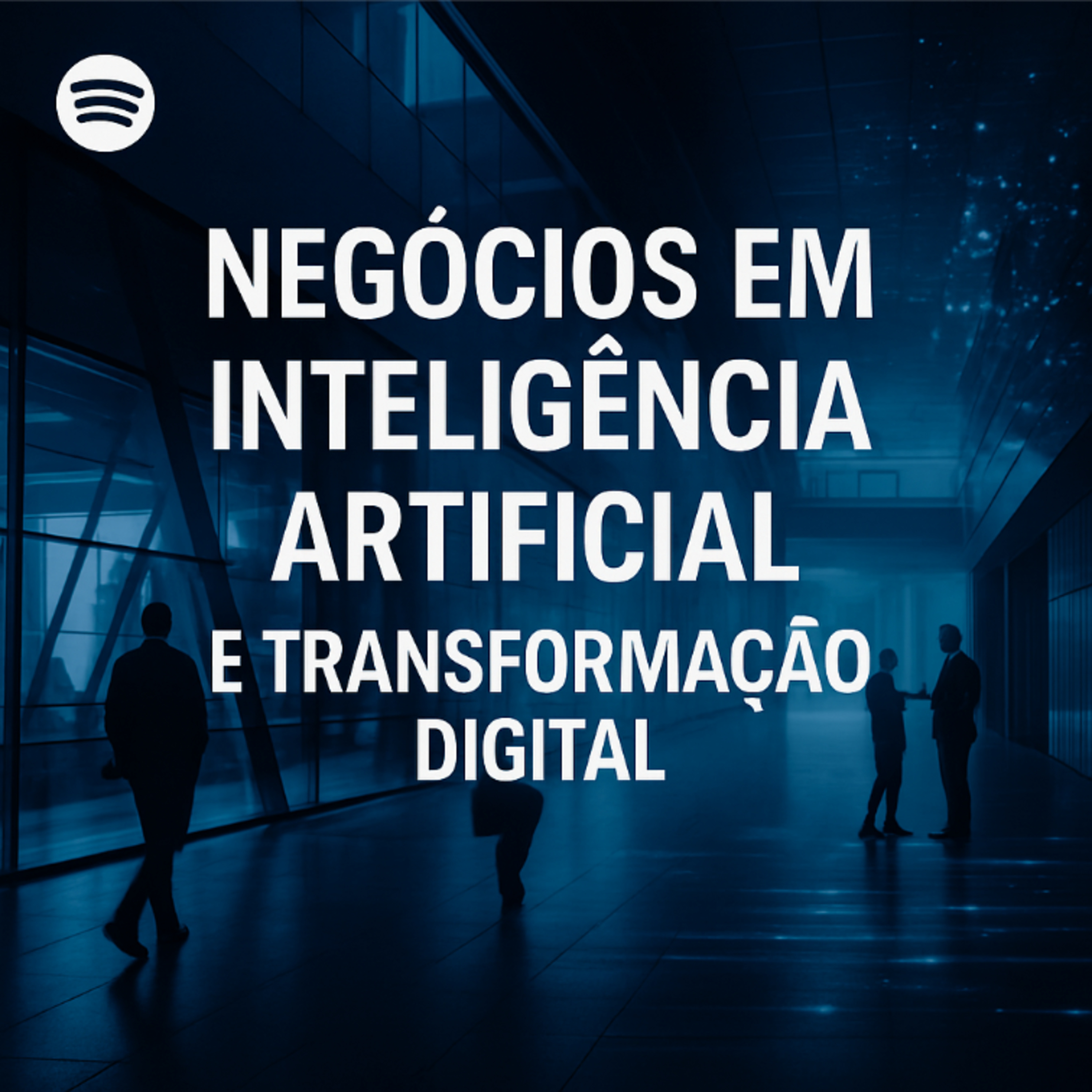 Negócios em Inteligência Artificial e Transformação Digital episode artwork