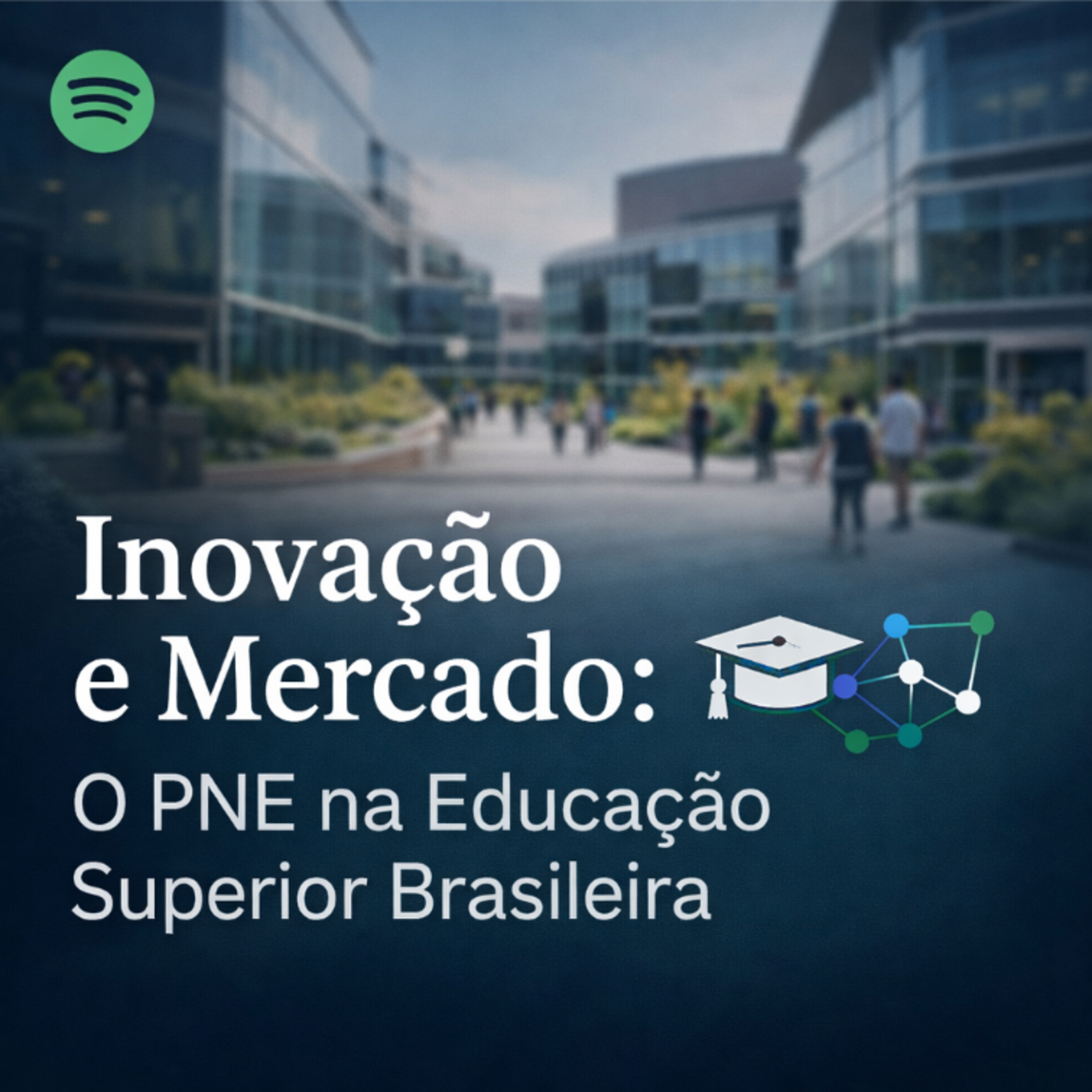 🎓 Inovação e Mercado: O PNE na Educação Superior Brasileira episode artwork
