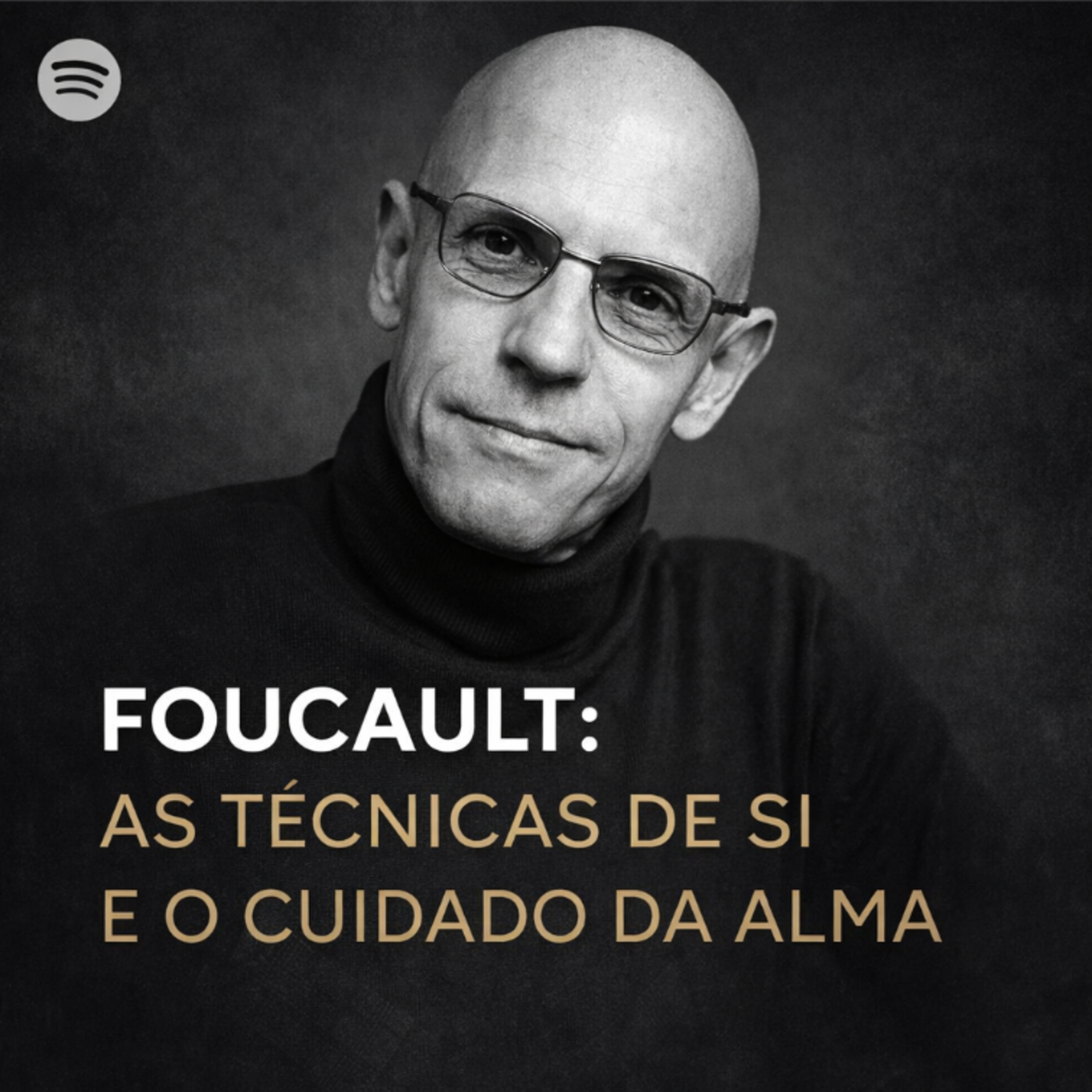 🧐 Foucault: As Técnicas de Si e o Cuidado da Alma episode artwork