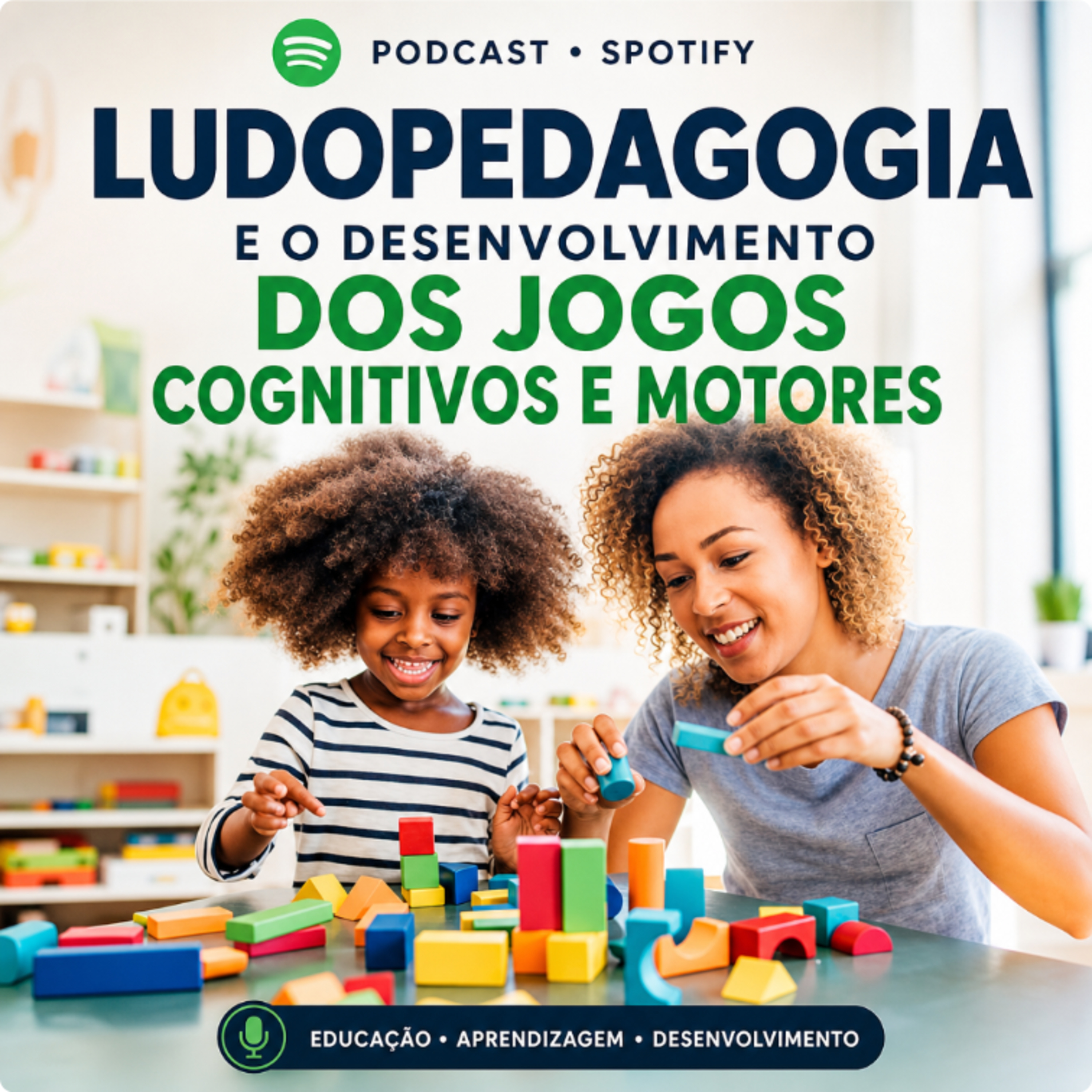 Ludopedagogia e o Desenvolvimento dos Jogos Cognitivos e Motores episode artwork