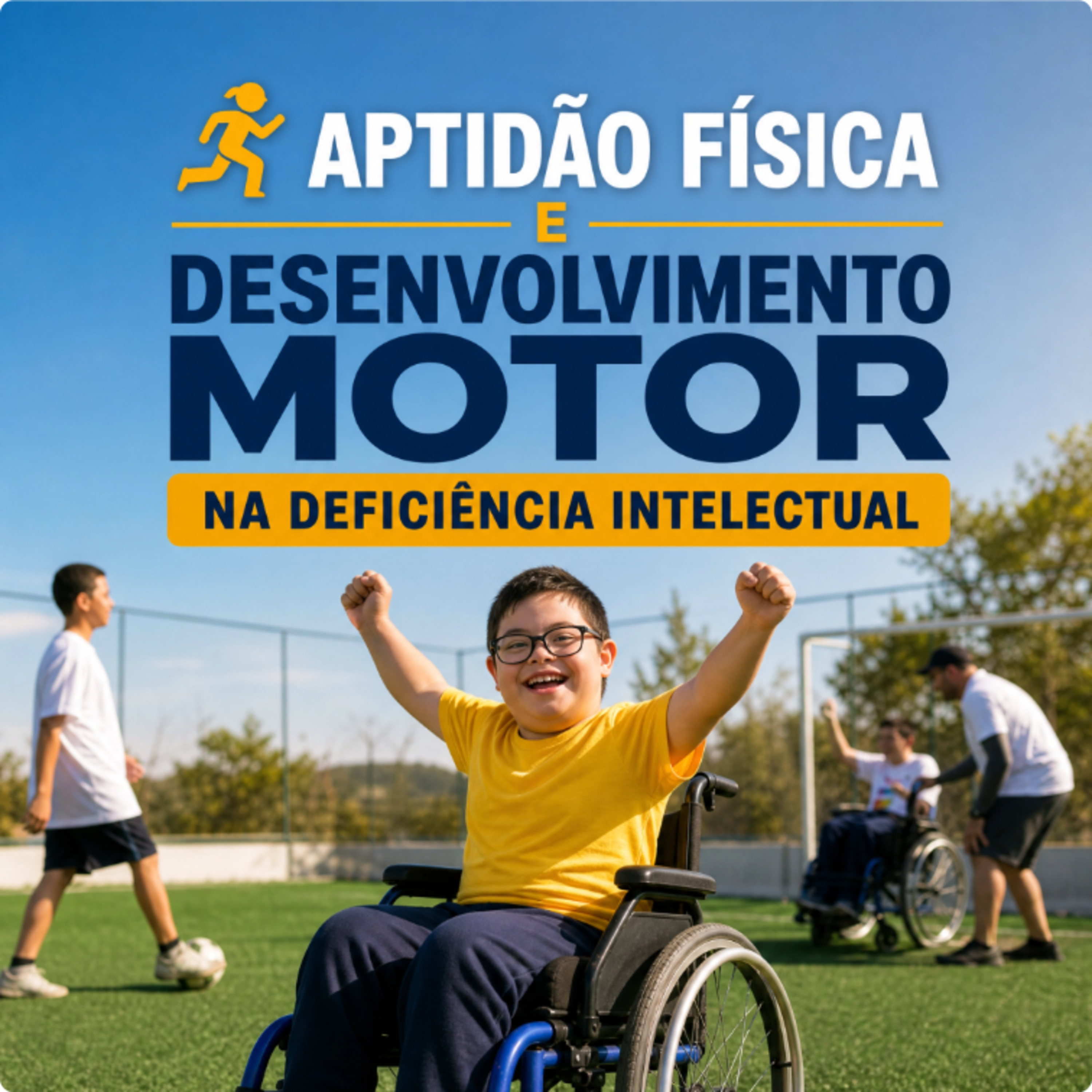 🏃‍♂️ Aptidão Física e Desenvolvimento Motor na Deficiência Intelectual episode artwork