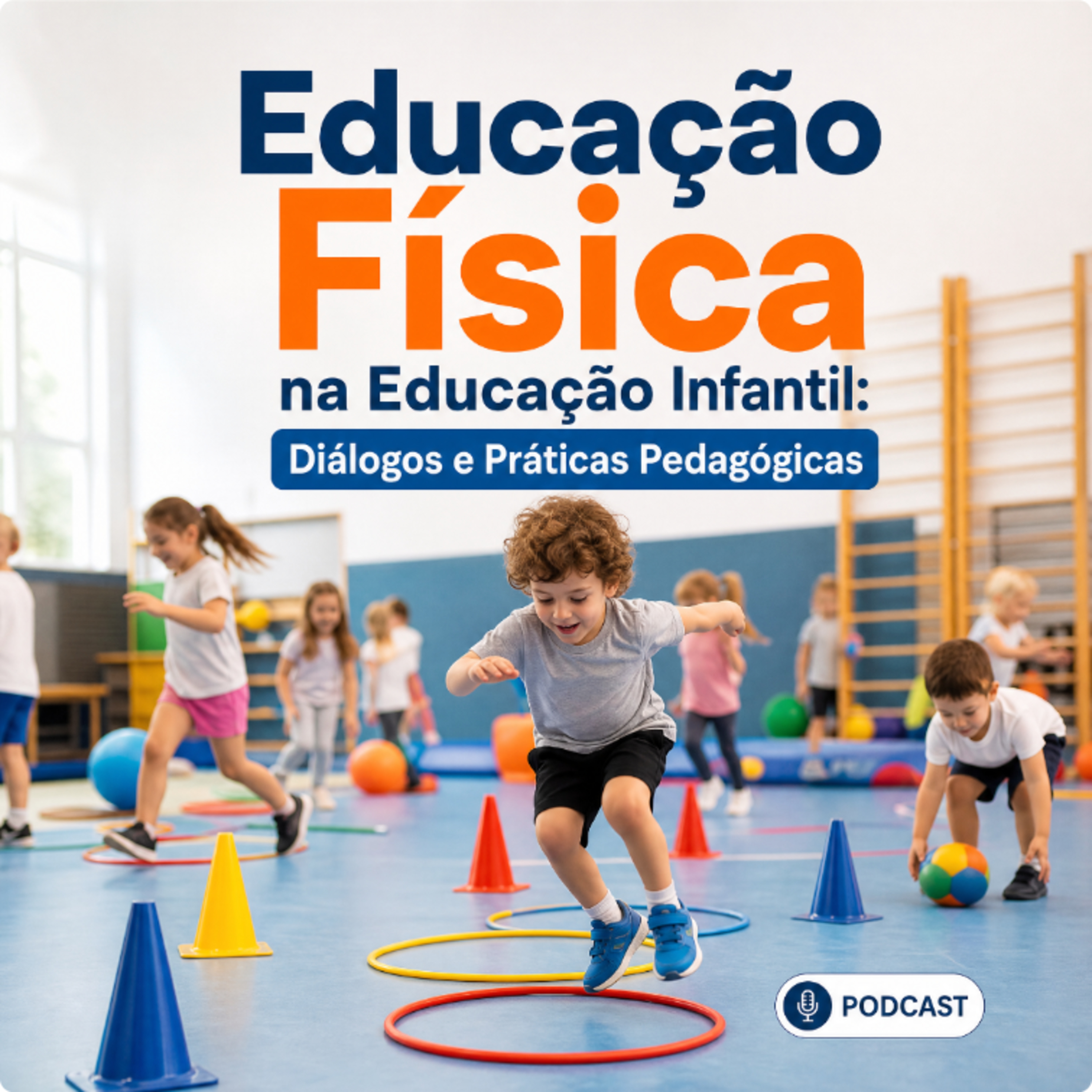 Educação Física na Educação Infantil: Diálogos e Práticas Pedagógicas episode artwork