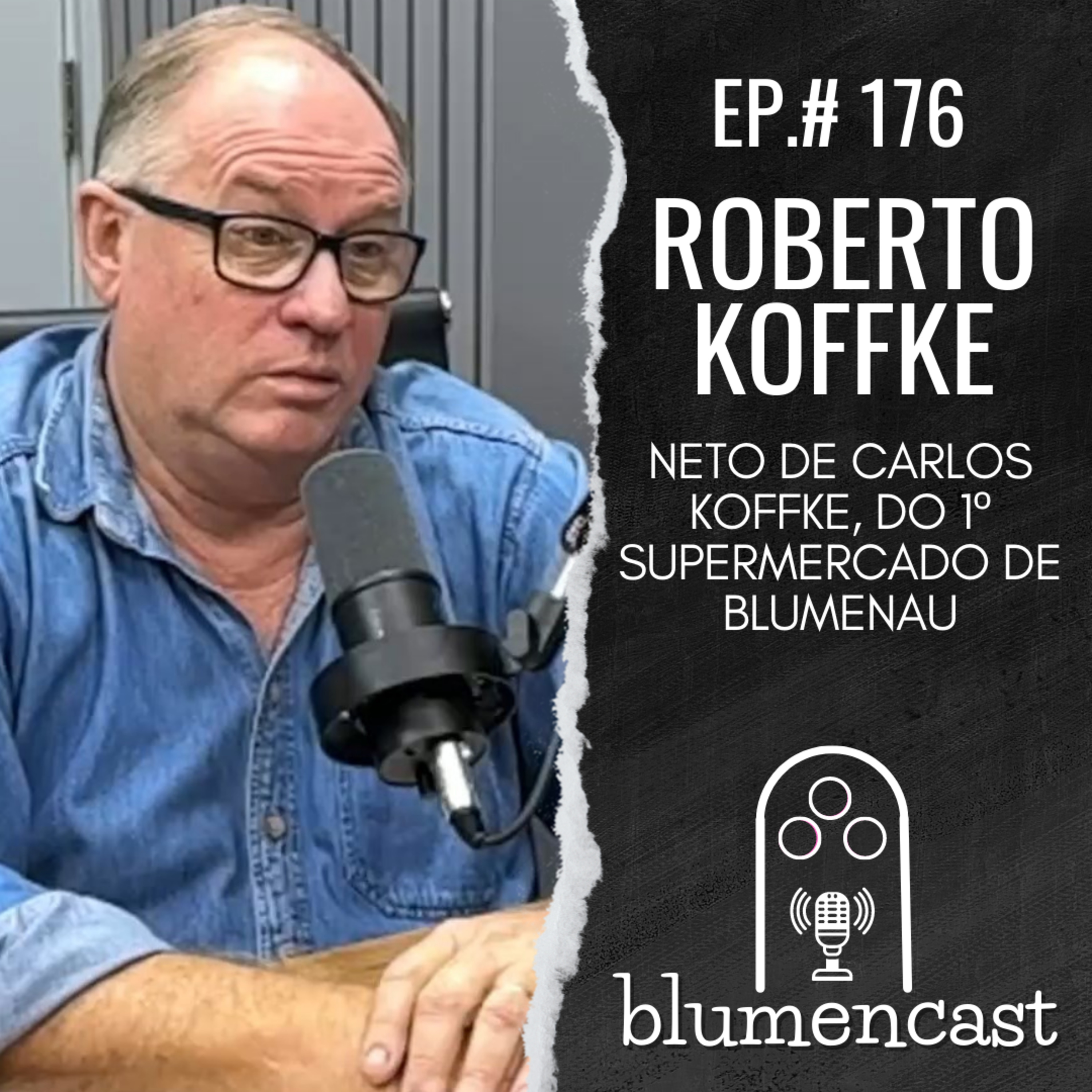 #176 - ROBERTO KOFFKE - NETO DE CARLOS KOFFKE DO 1º SUPERMERCADO DE BLUMENAU