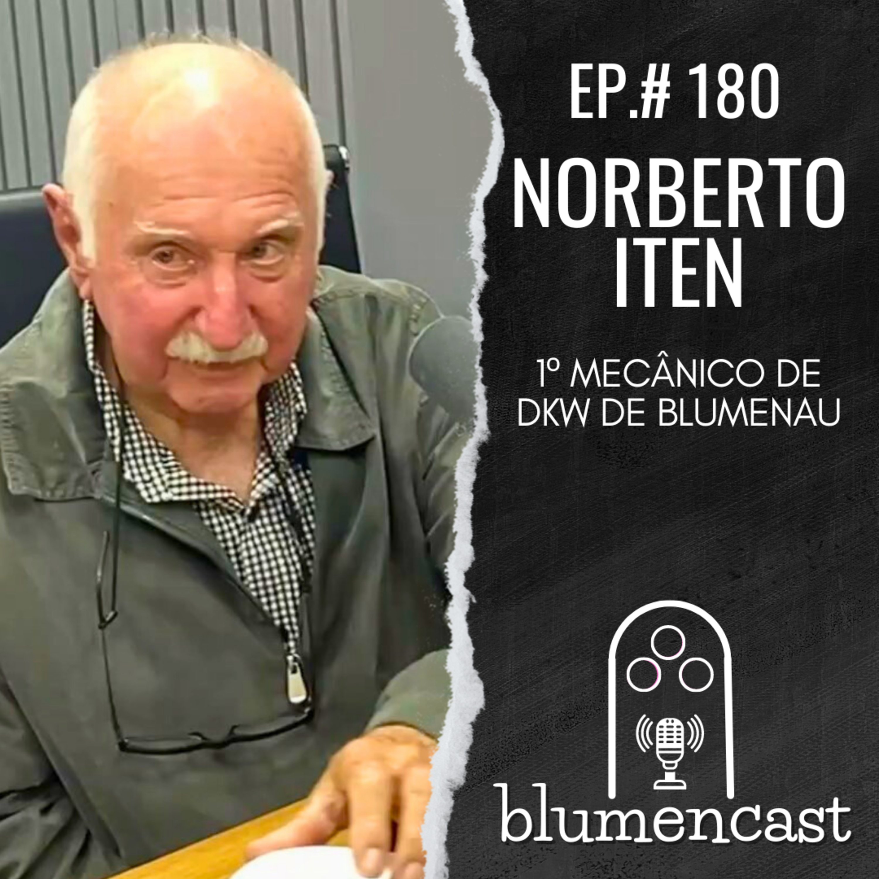 #180 - NORBERTO HARRY ITEN - PRIMEIRO MECÂNICO DE DKW DE BLUMENAU E CORRIDAS DE RUA