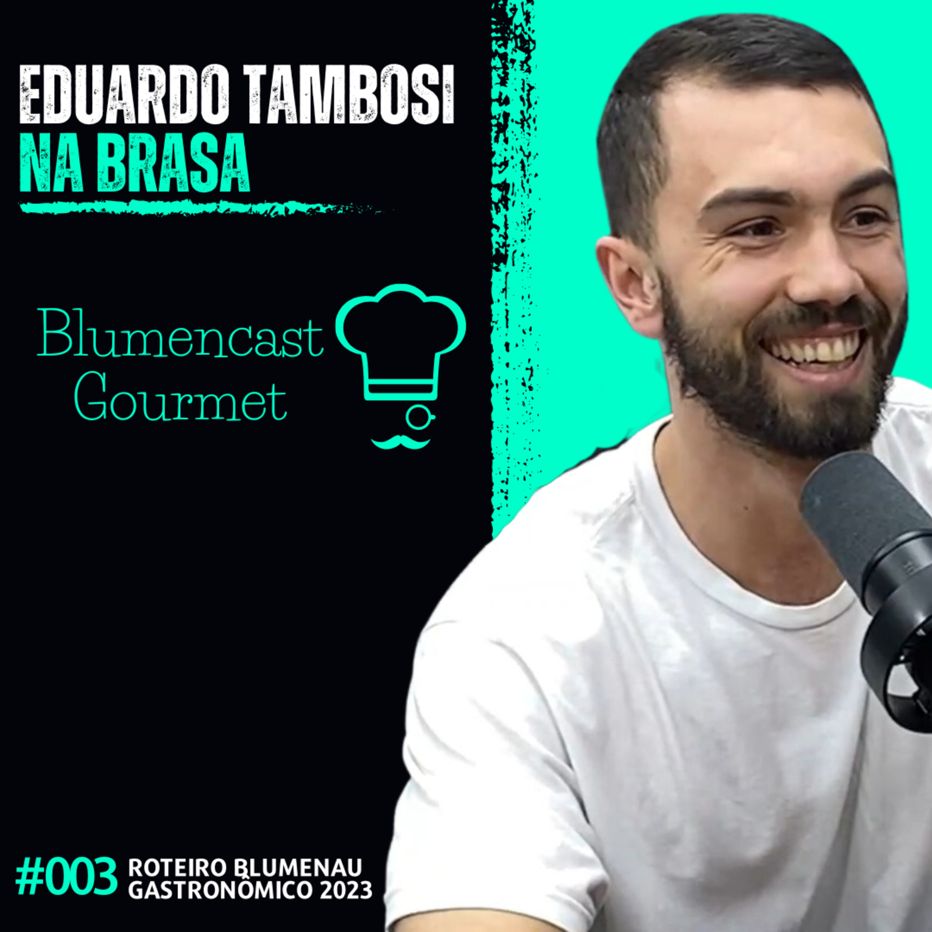 NA BRASA [EDUARDO TAMBOSI] - ROTEIRO BLUMENAU GASTRONÔMICO 2023 - BLUMENCAST GOURMET #003