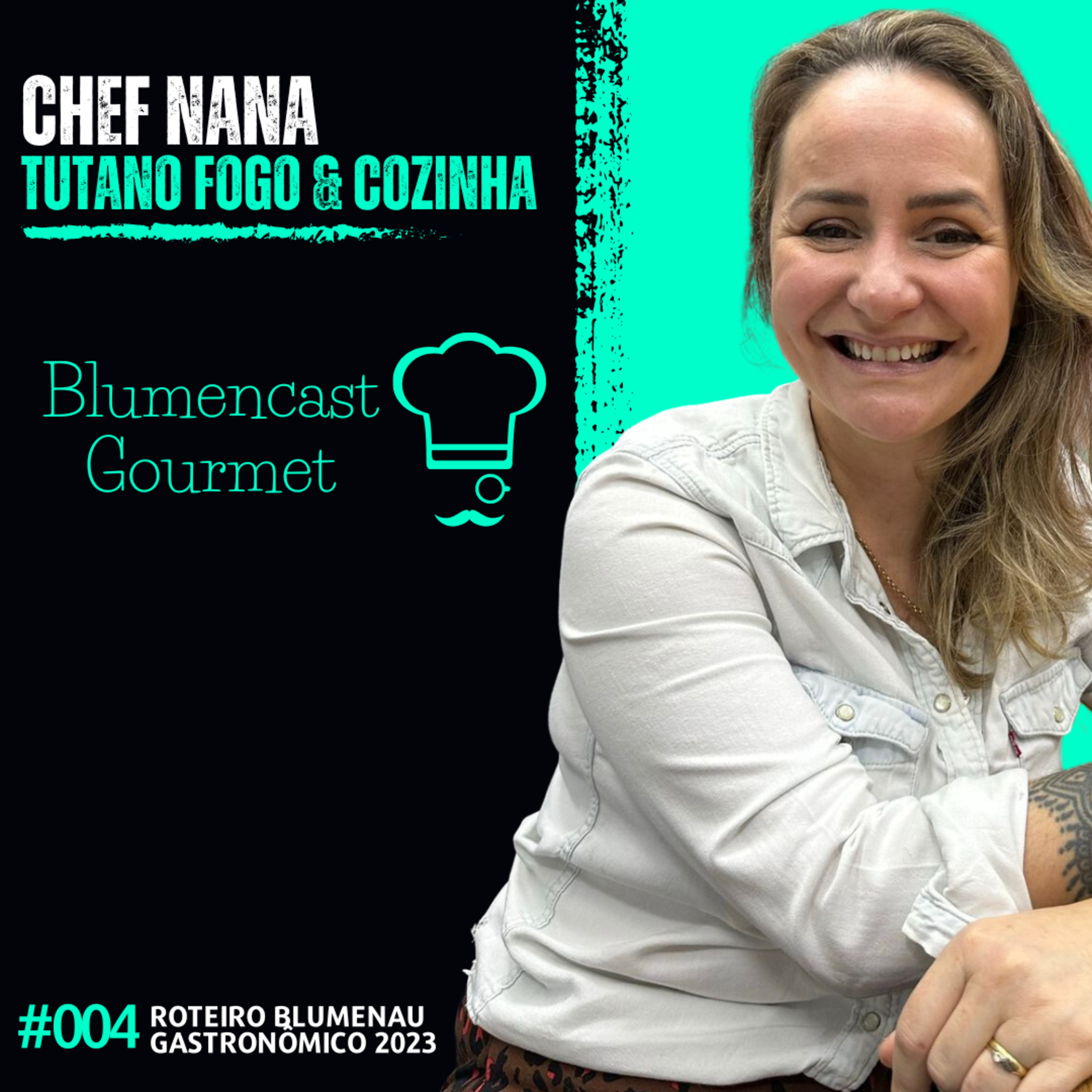 TUTANO FOGO & COZINHA [CHEF NANA] - ROTEIRO BLUMENAU GASTRONÔMICO 2023 - BLUMENCAST GOURMET #004