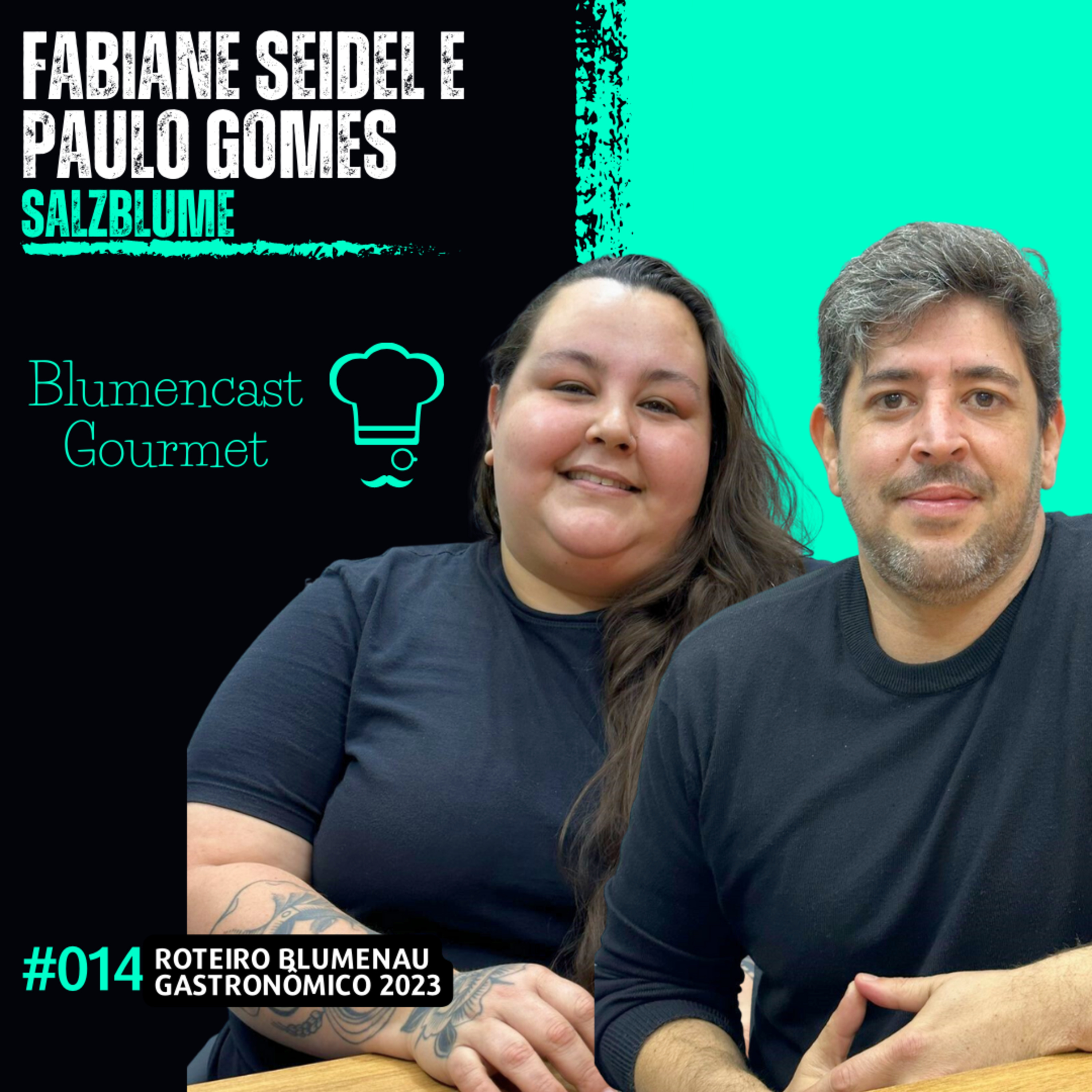 SALZBLUME [FABI SEIDEL E PAULO GOMES] - ROTEIRO BLUMENAU GASTRONÔMICO 2023 - BLUMENCAST GOURMET #014