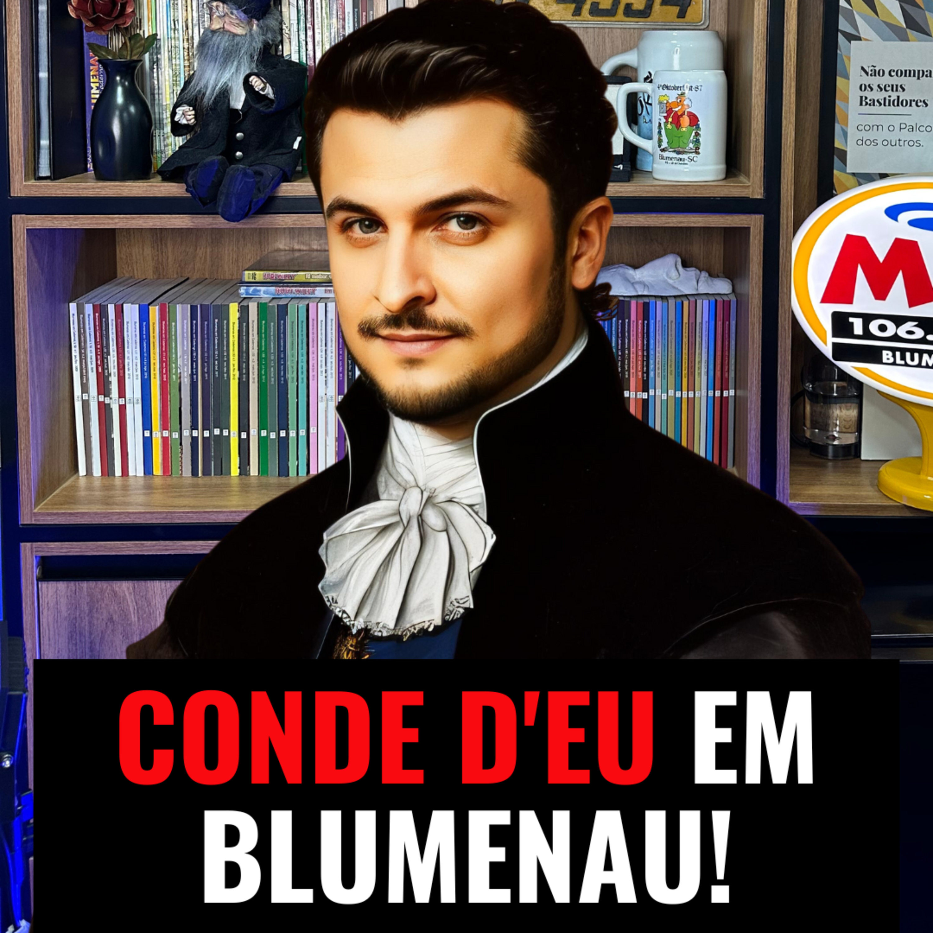 A VISITA DE CONDE D'EU (CONSORTE DA PRINCESA ISABEL) À BLUMENAU - JURO QUE É VERDADE #025