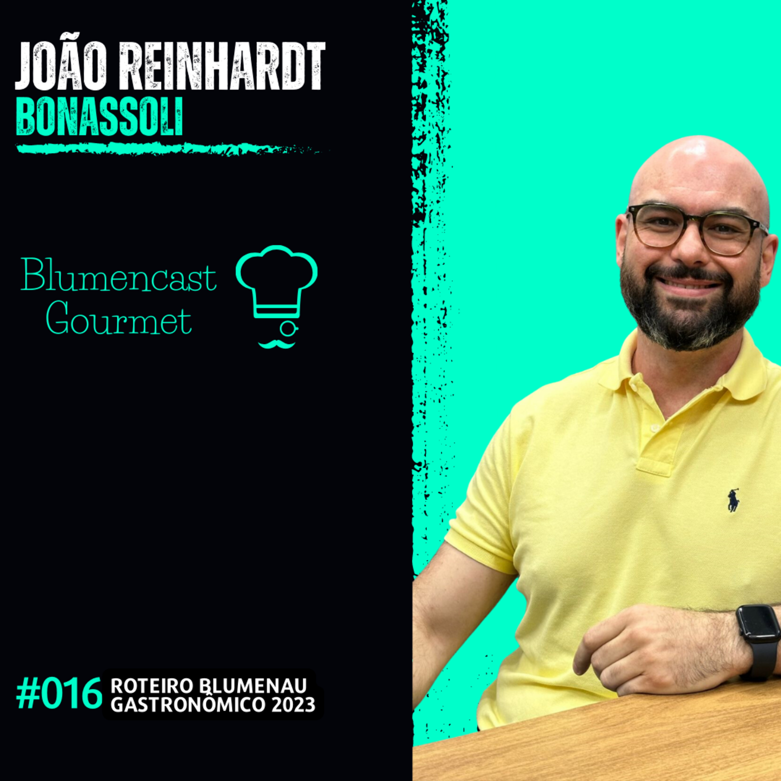 BONASSOLI [JOÃO REINHARDT] - ROTEIRO BLUMENAU GASTRONÔMICO 2023 - BLUMENCAST GOURMET #016