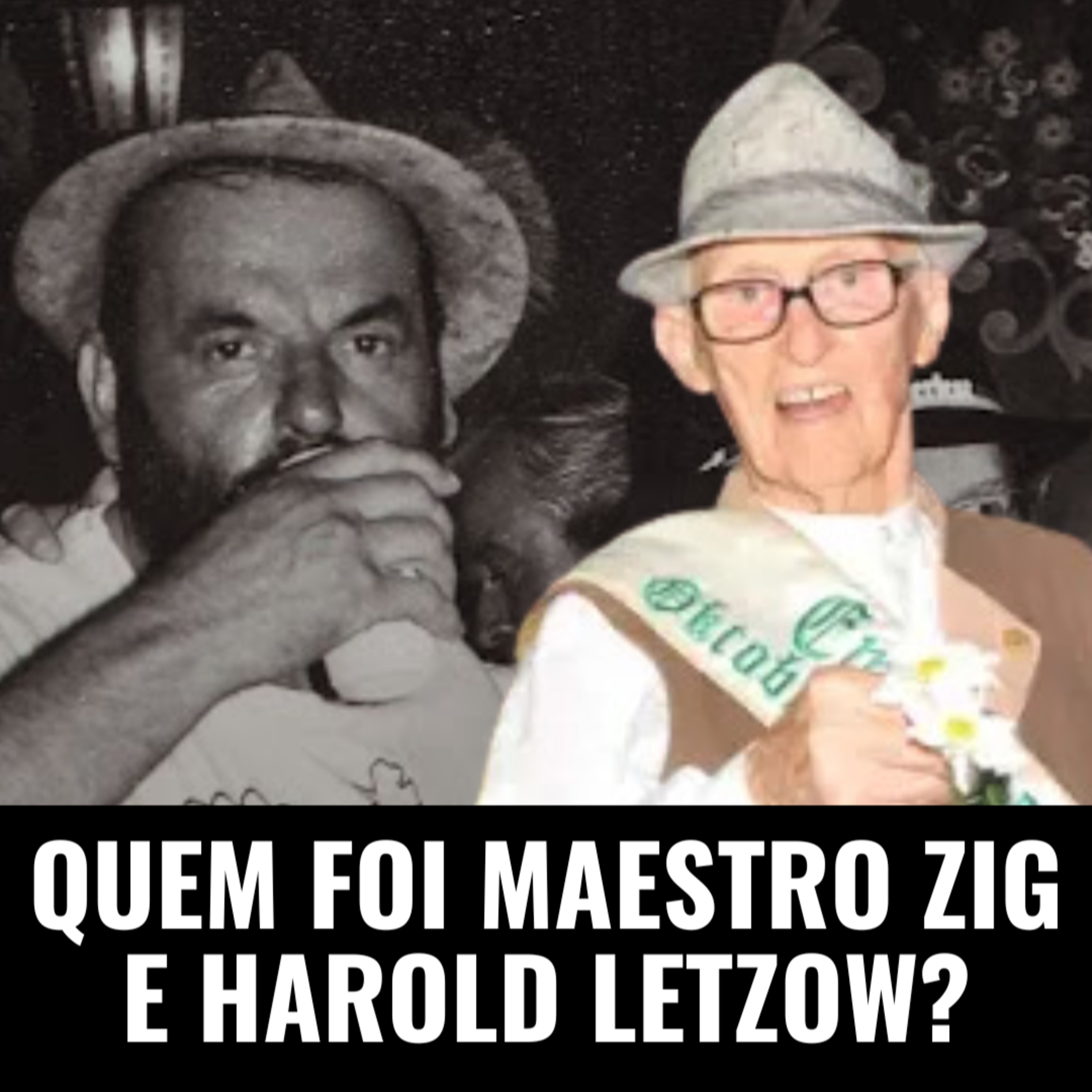 QUEM FOI O MAESTRO ZIG E HAROLD LETZOW PARA A OKTOBERFEST? - JURO QUE É VERDADE #041