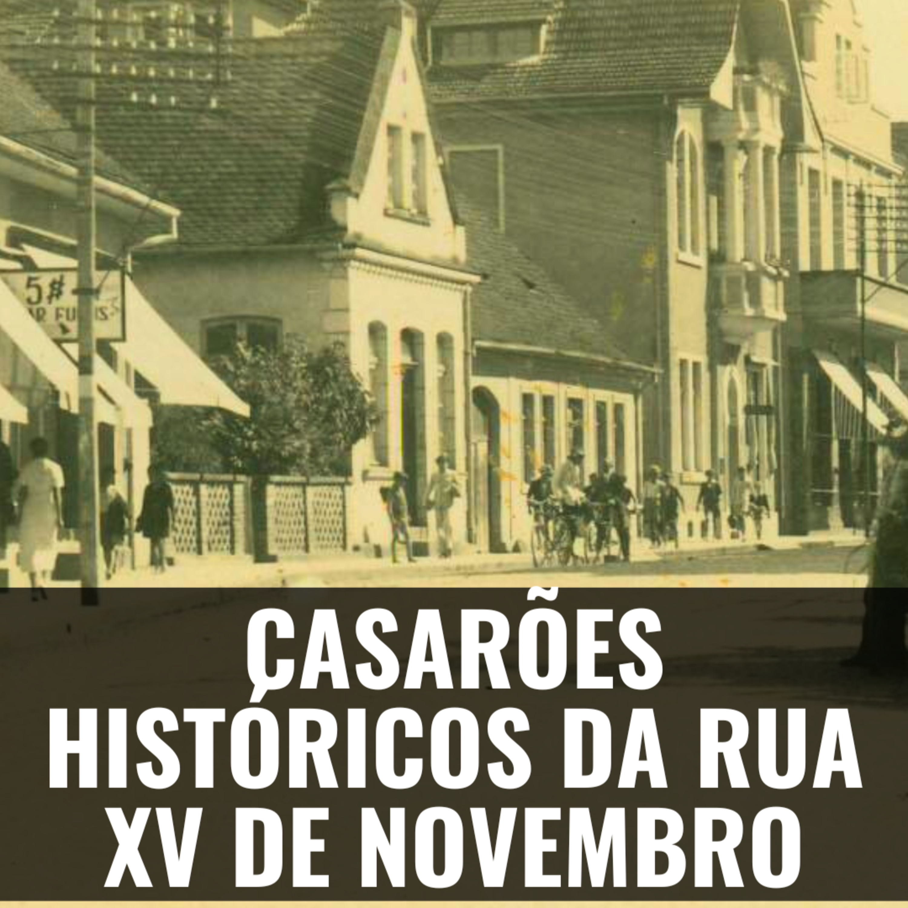 CASARÕES TOMBADOS DA RUA XV DE NOVEMBRO EM BLUMENAU - JURO QUE É VERDADE #047