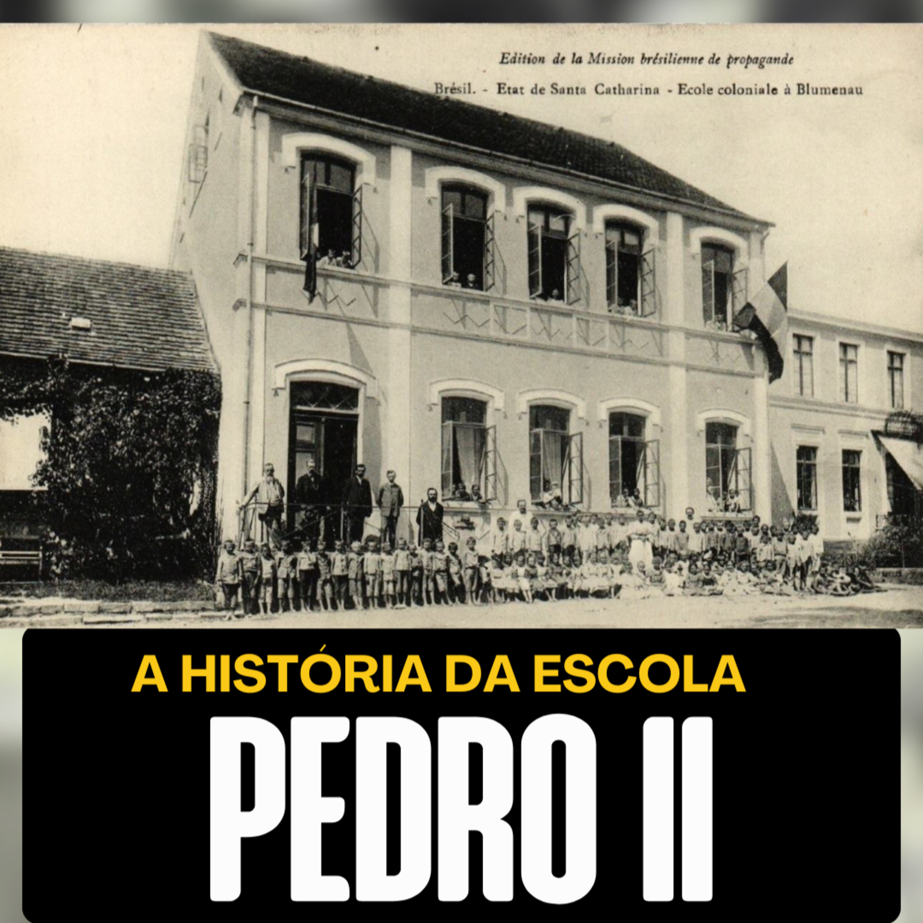 A HISTÓRIA DA ESCOLA PEDRO II DE BLUMENAU (134 ANOS) - JURO QUE É VERDADE #056