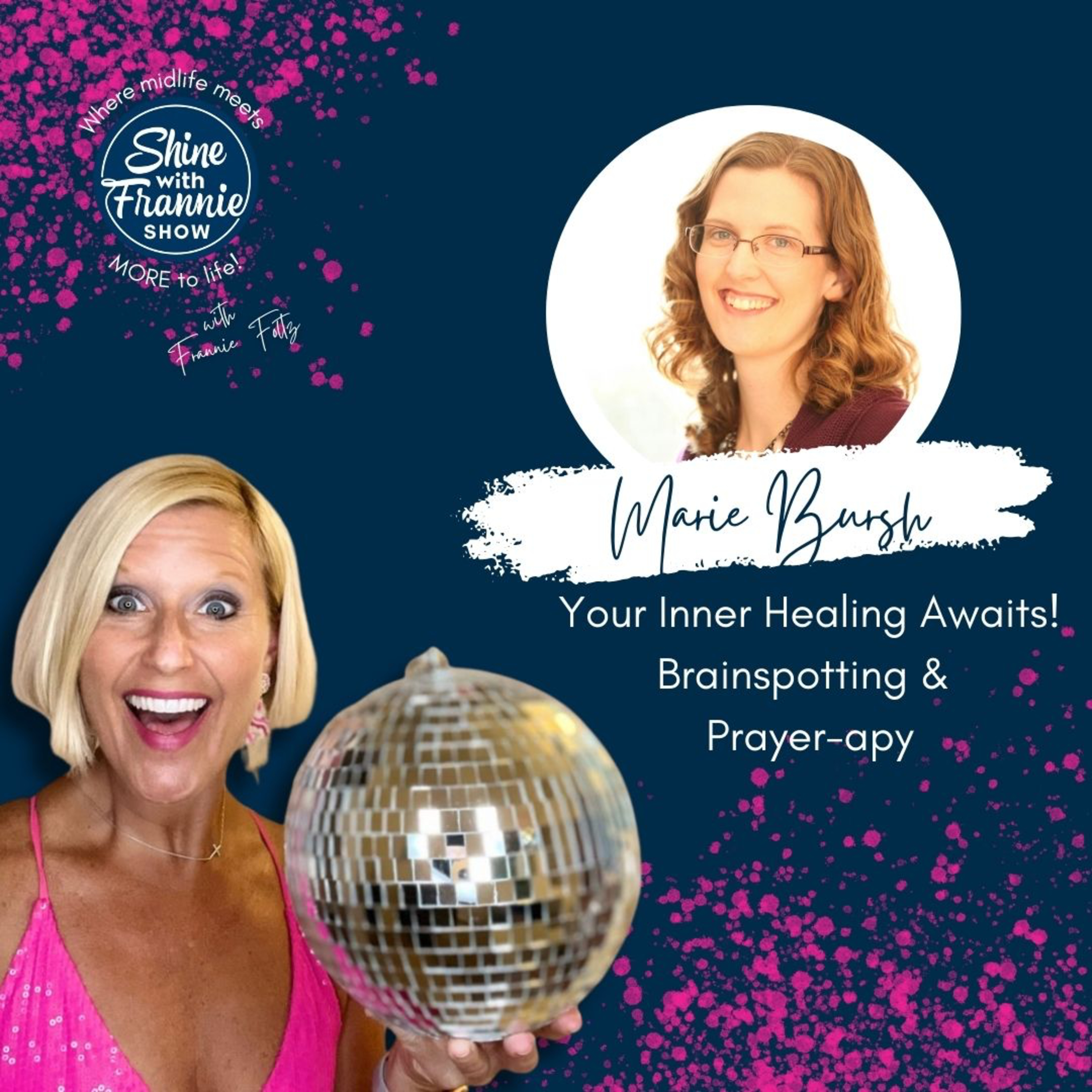 Inner Healing from Trauma: Brainspotting & Prayer-apy with Marie Larson Bursch