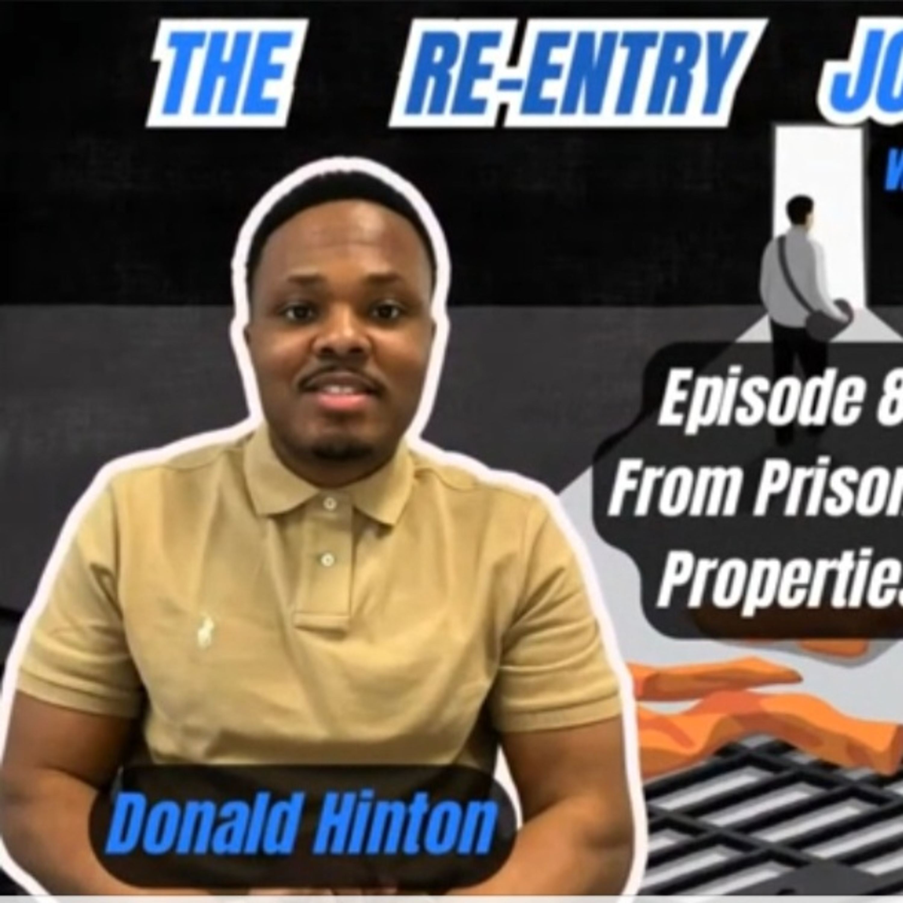 The Re-Entry Journey: Episode 89 - Donald Hinton (From Prison To Properties) episode artwork