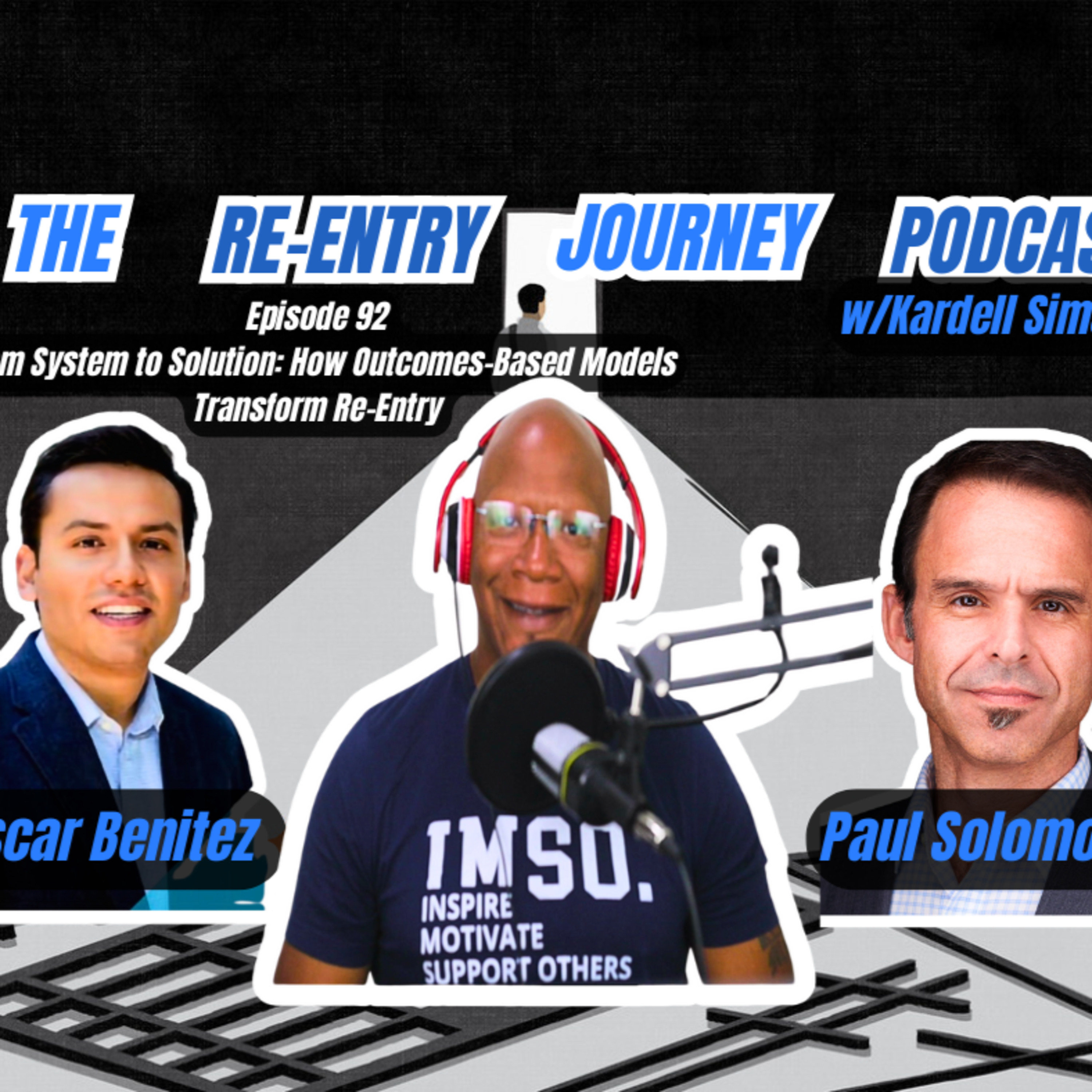 The Re-Entry Journey: Episode 92: Oscar Benitez & Paul Solomon episode artwork
