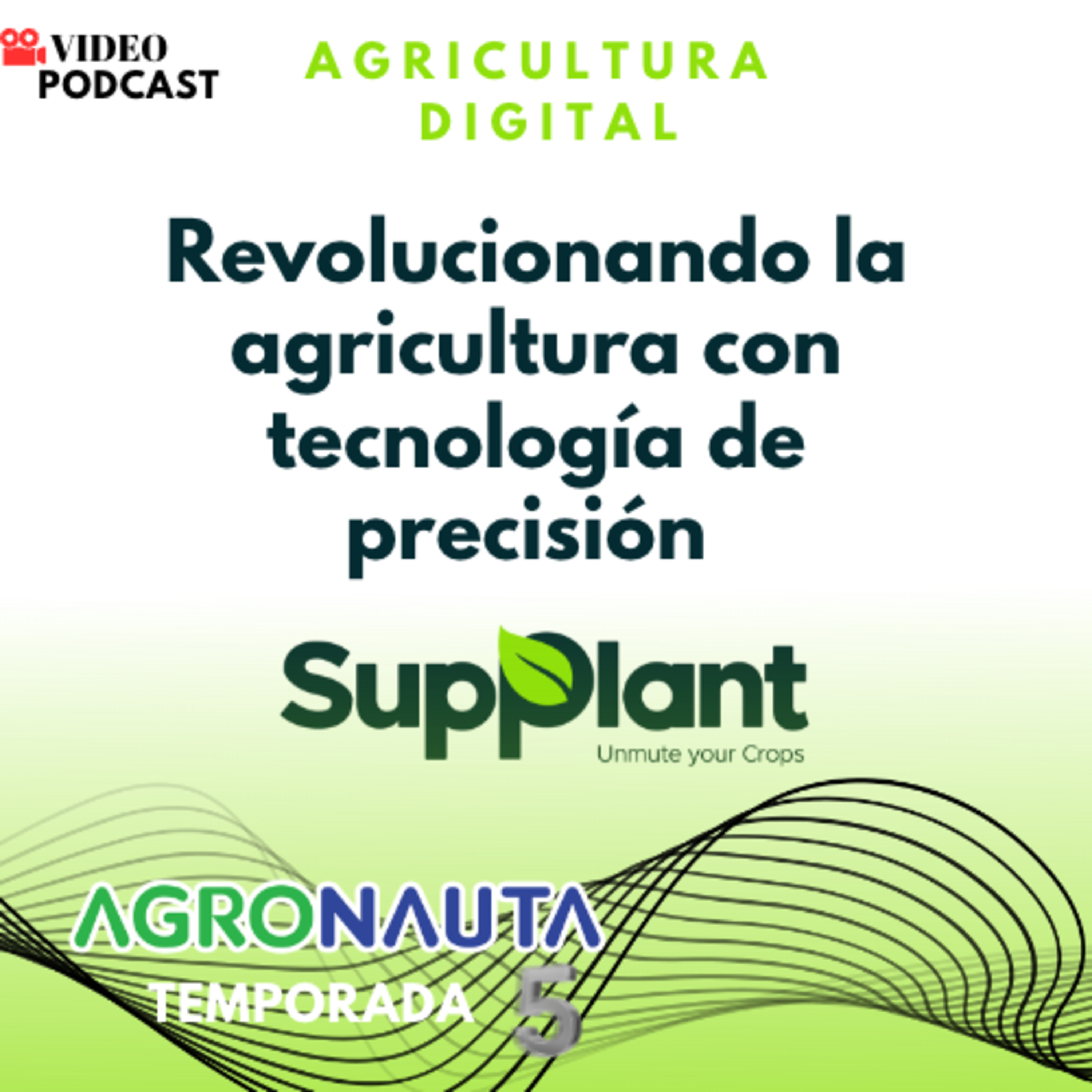 Episodio 22 T5: SupPlant: Revolucionando la agricultura con tecnología de precisión episode artwork