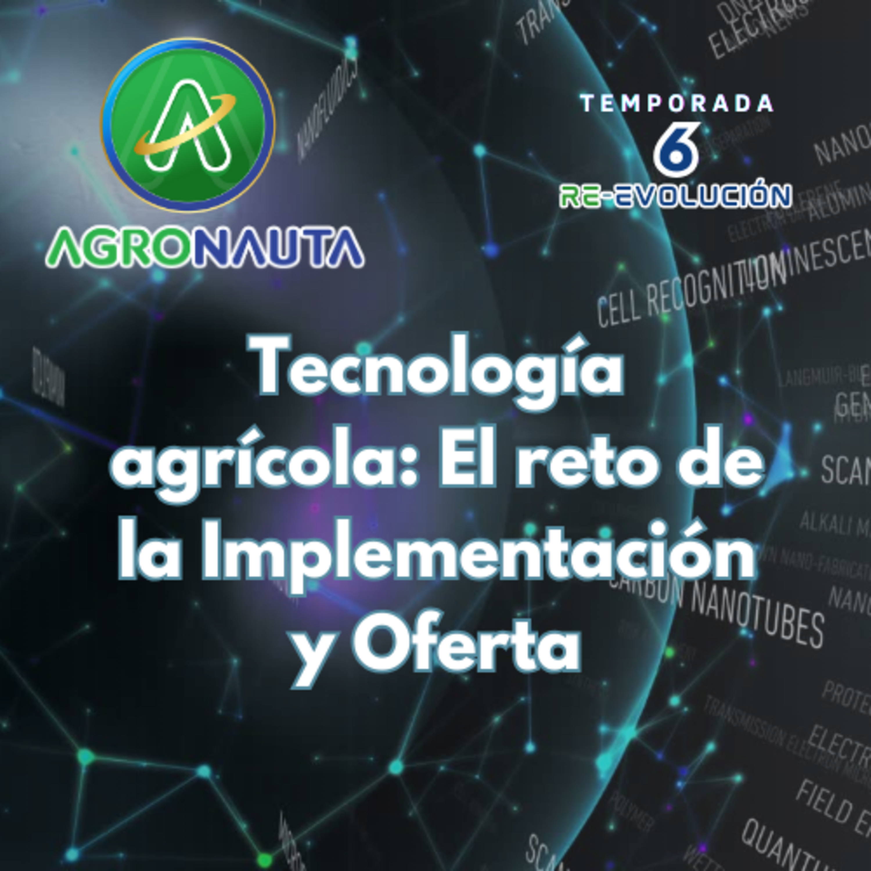 E24T6 Tecnología agrícola: El reto de la Implementación y Oferta episode artwork
