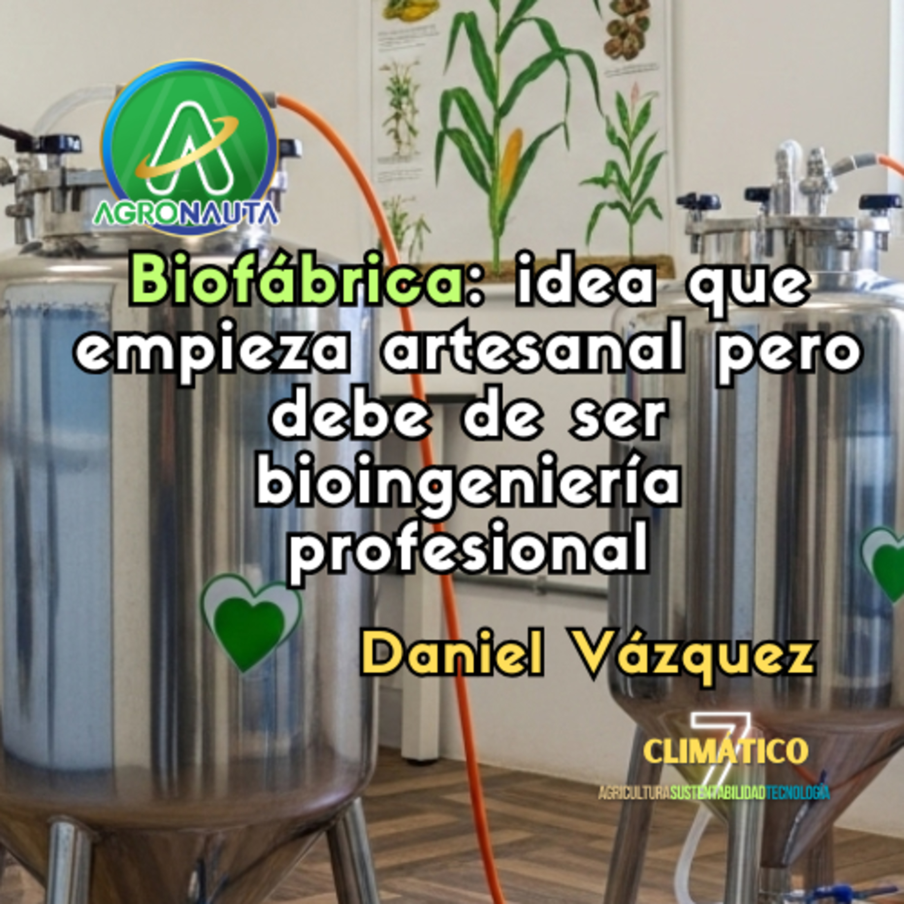 Biofábrica: el factor que empieza artesanal pero debe de ser bioingeniería profesional episode artwork