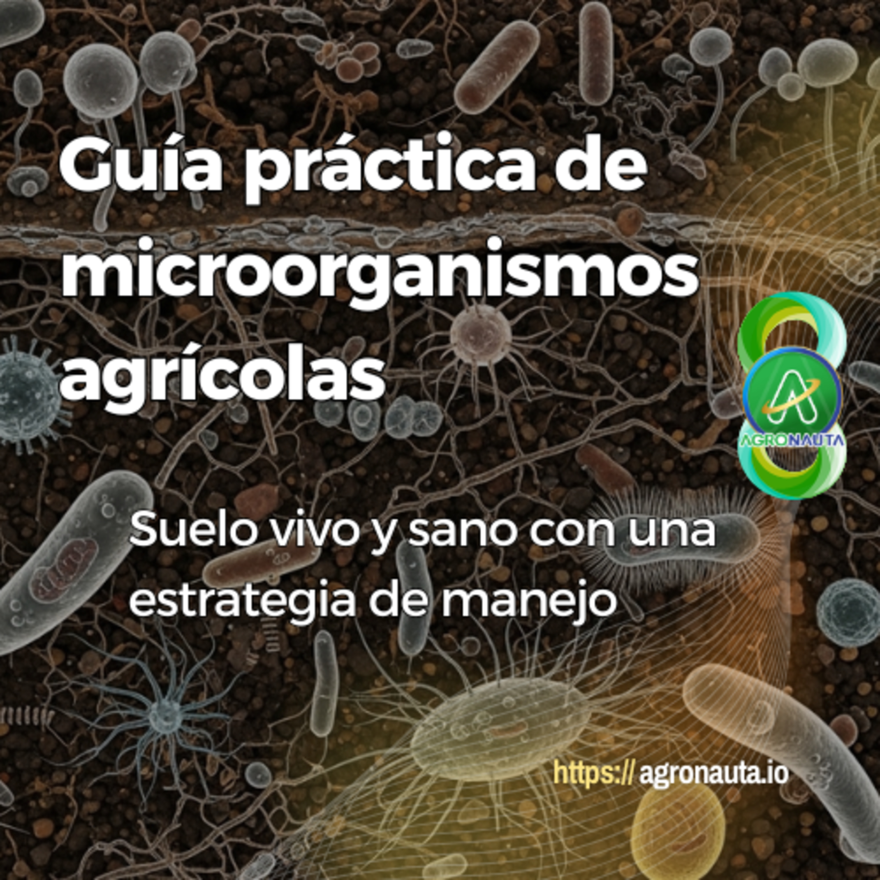 Guía práctica de microorganismos agrícolas: suelo vivo y sano con una estrategia de manejo episode artwork