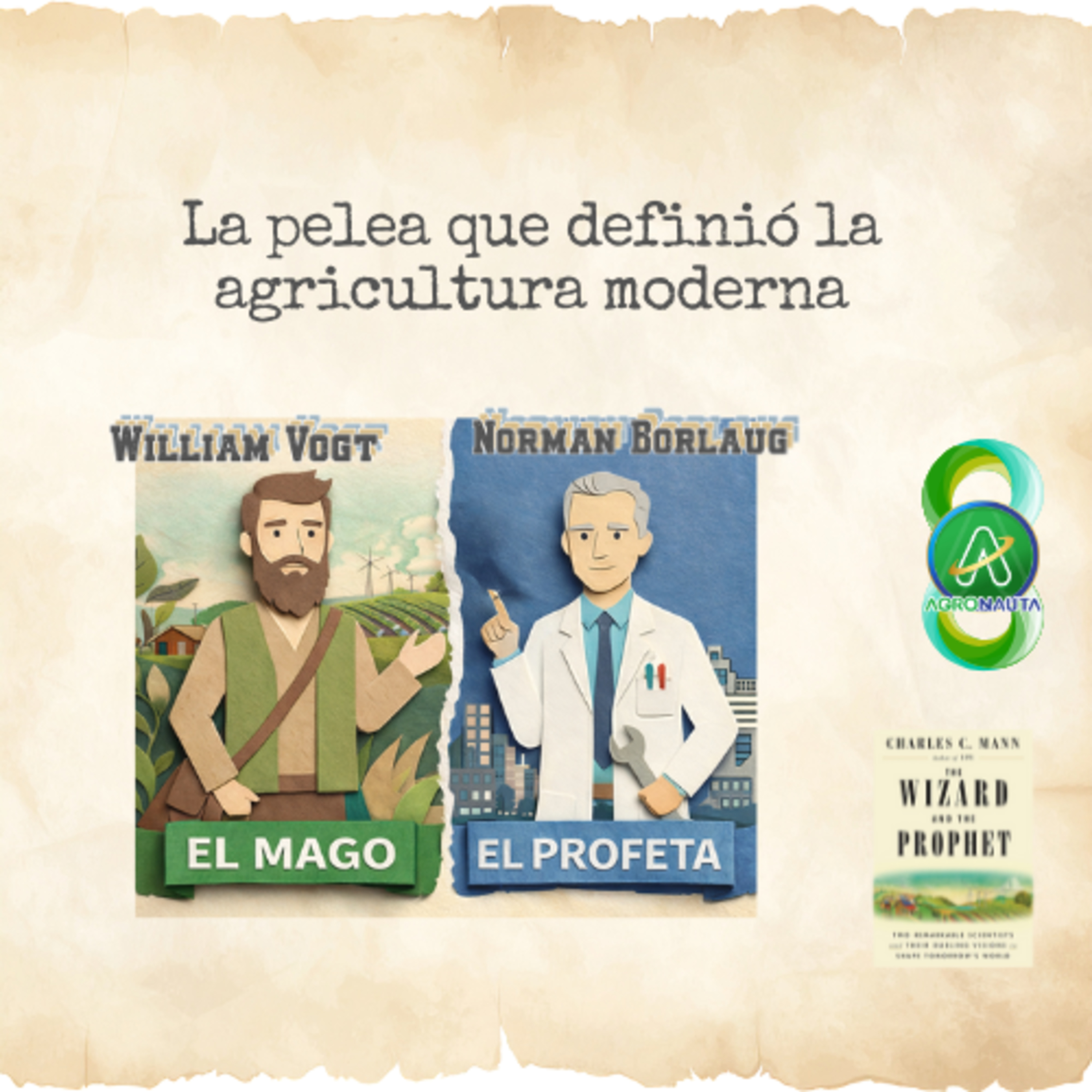 El mago y el profeta: la pelea que definió la agricultura moderna