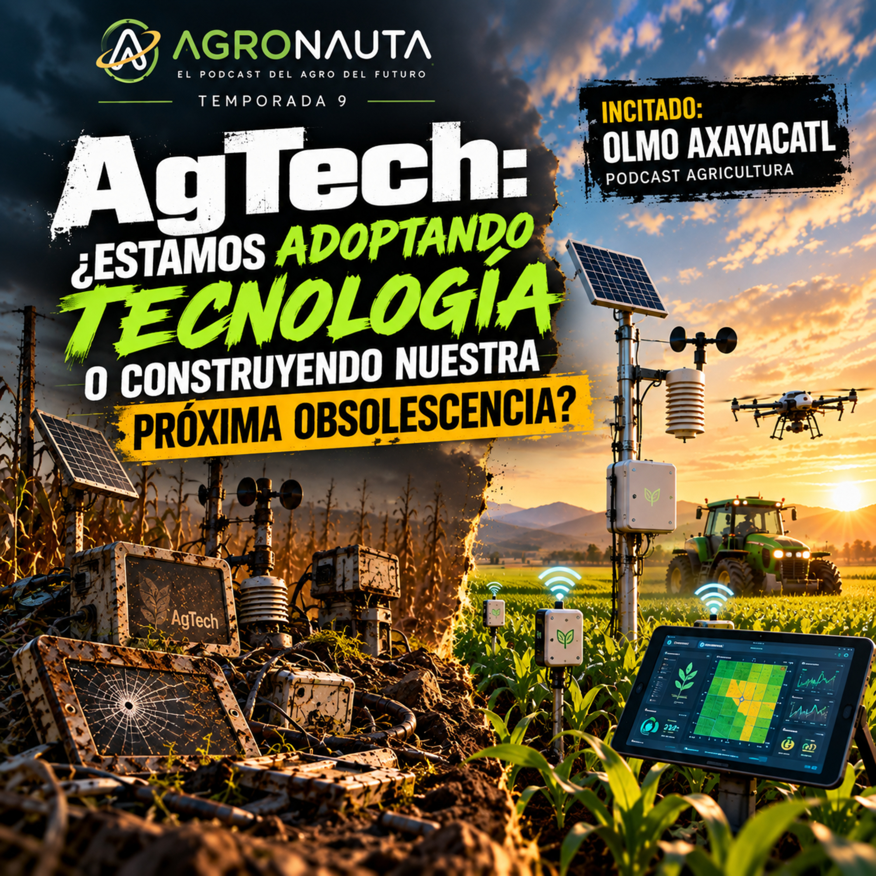 AgTech: ¿estamos adoptando tecnología o construyendo nuestra próxima obsolescencia? | Olmo Axayacatl