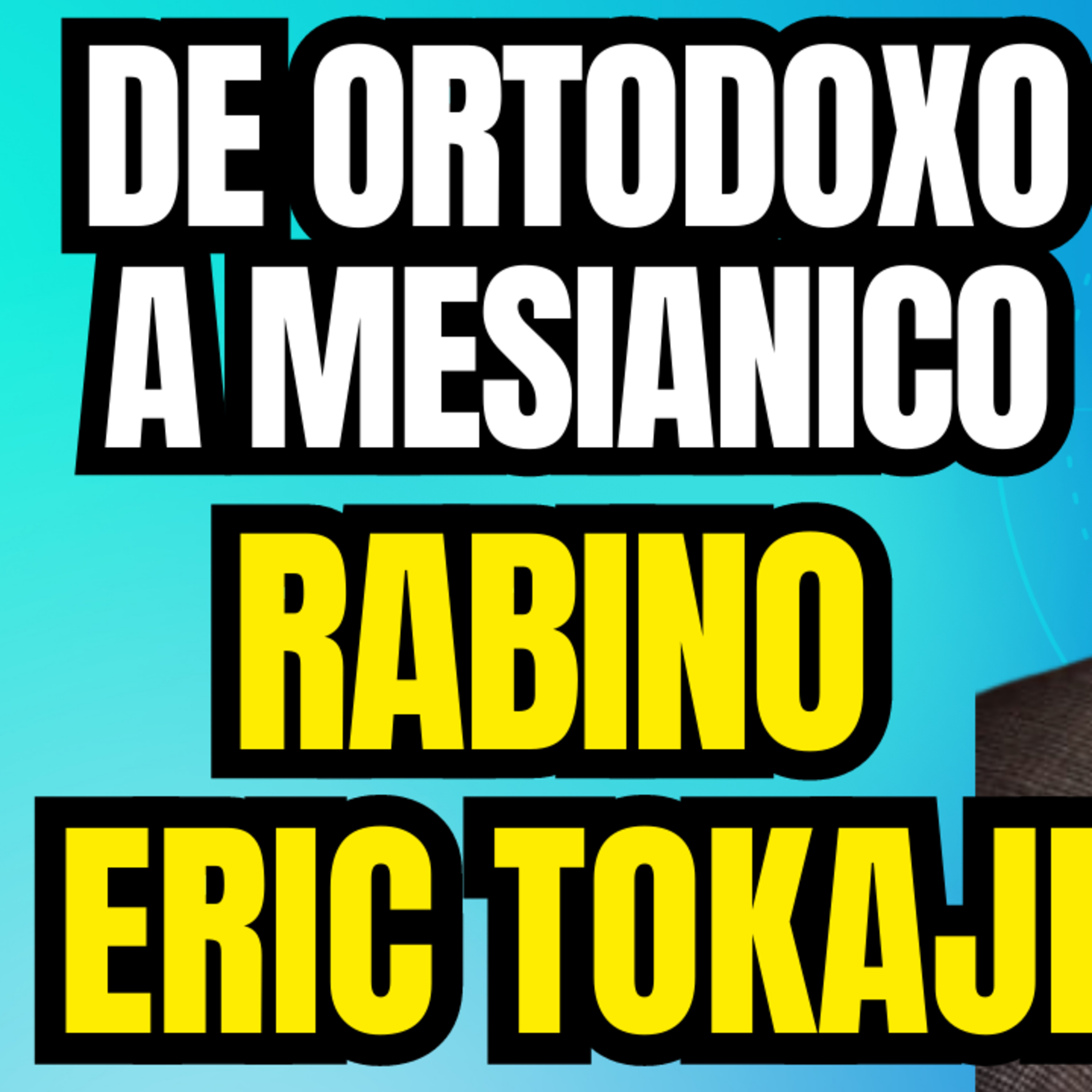 Judaísmo Mesiánico con Ruben Varela