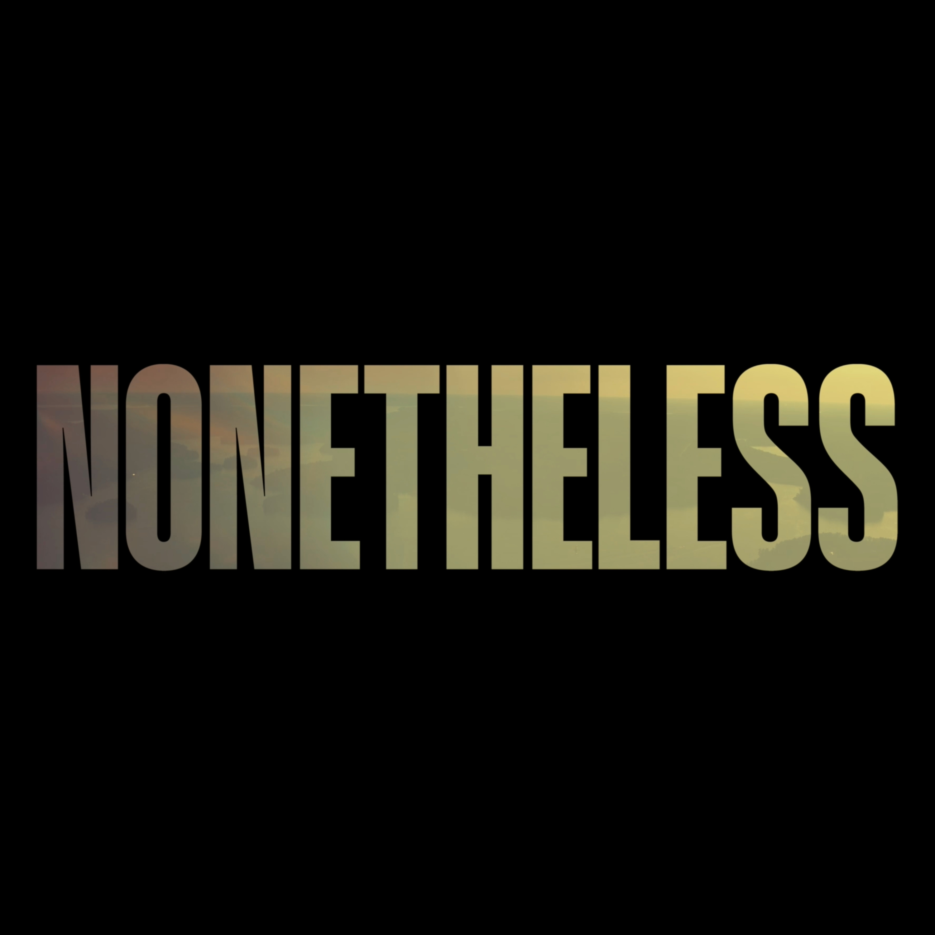 Nonetheless: Love - Jeff Streszoff