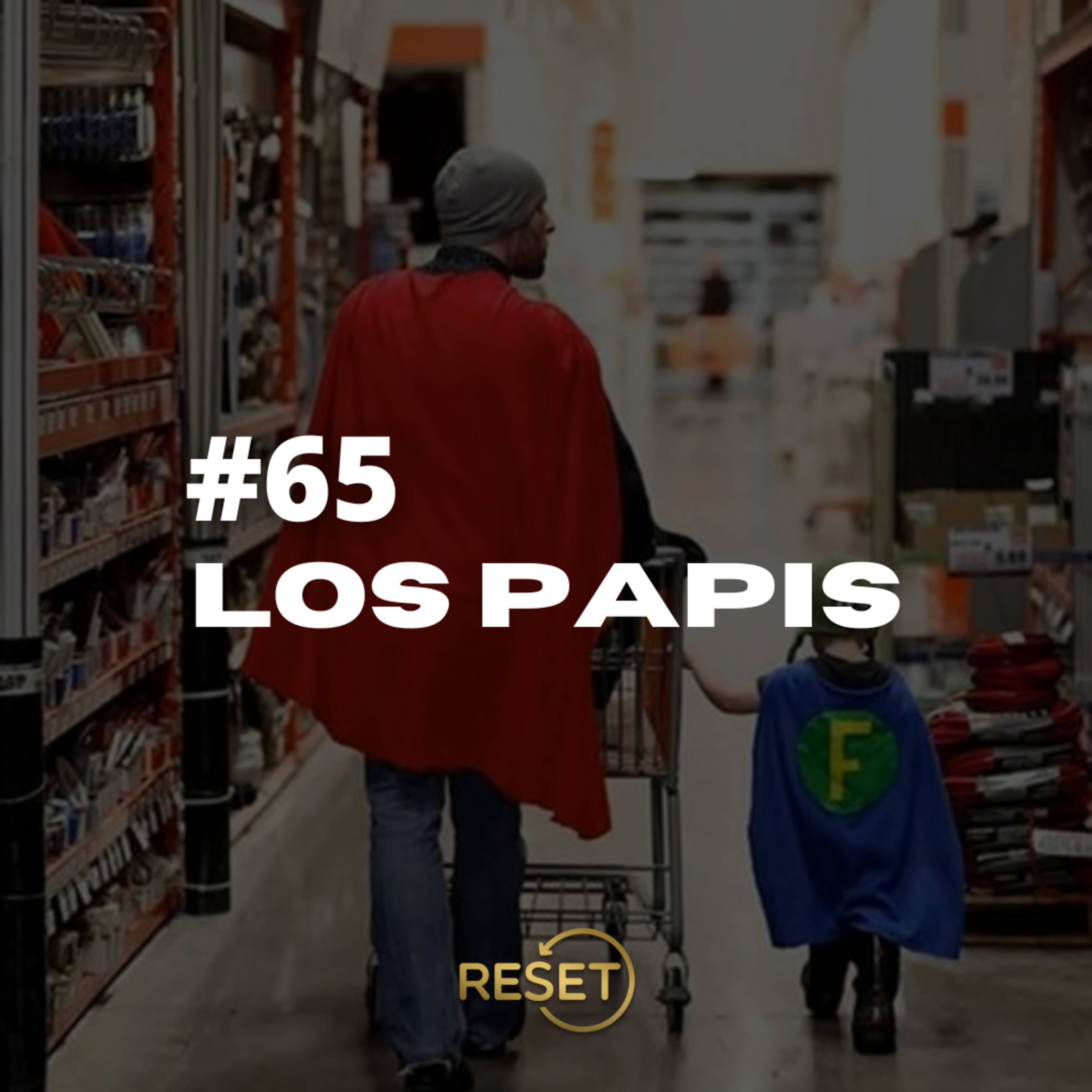 #65 - LOS PAPIS episode artwork