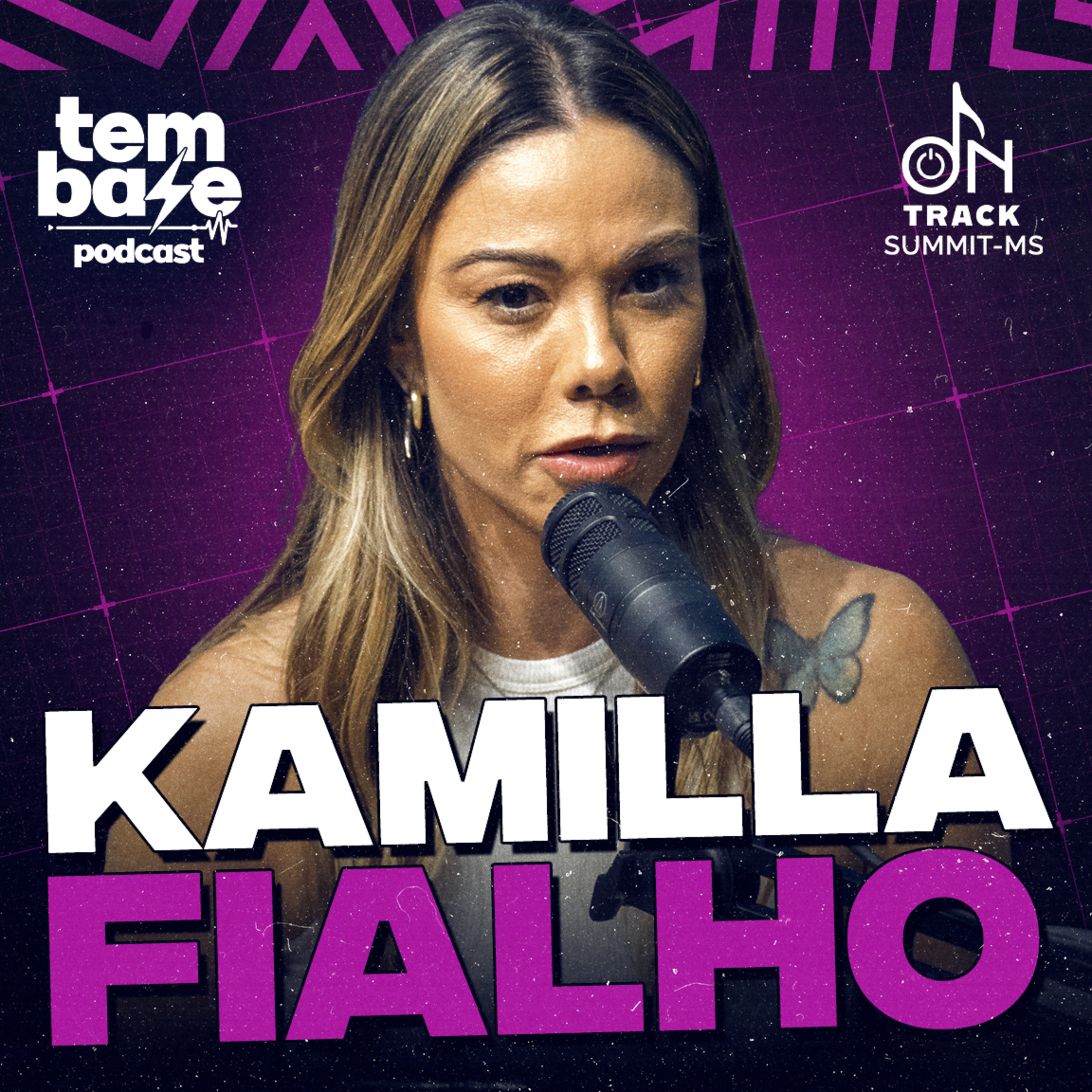 KAMILLA FIALHO - Tem Base Podcast Especial ON TRACK SUMMIT - MS
