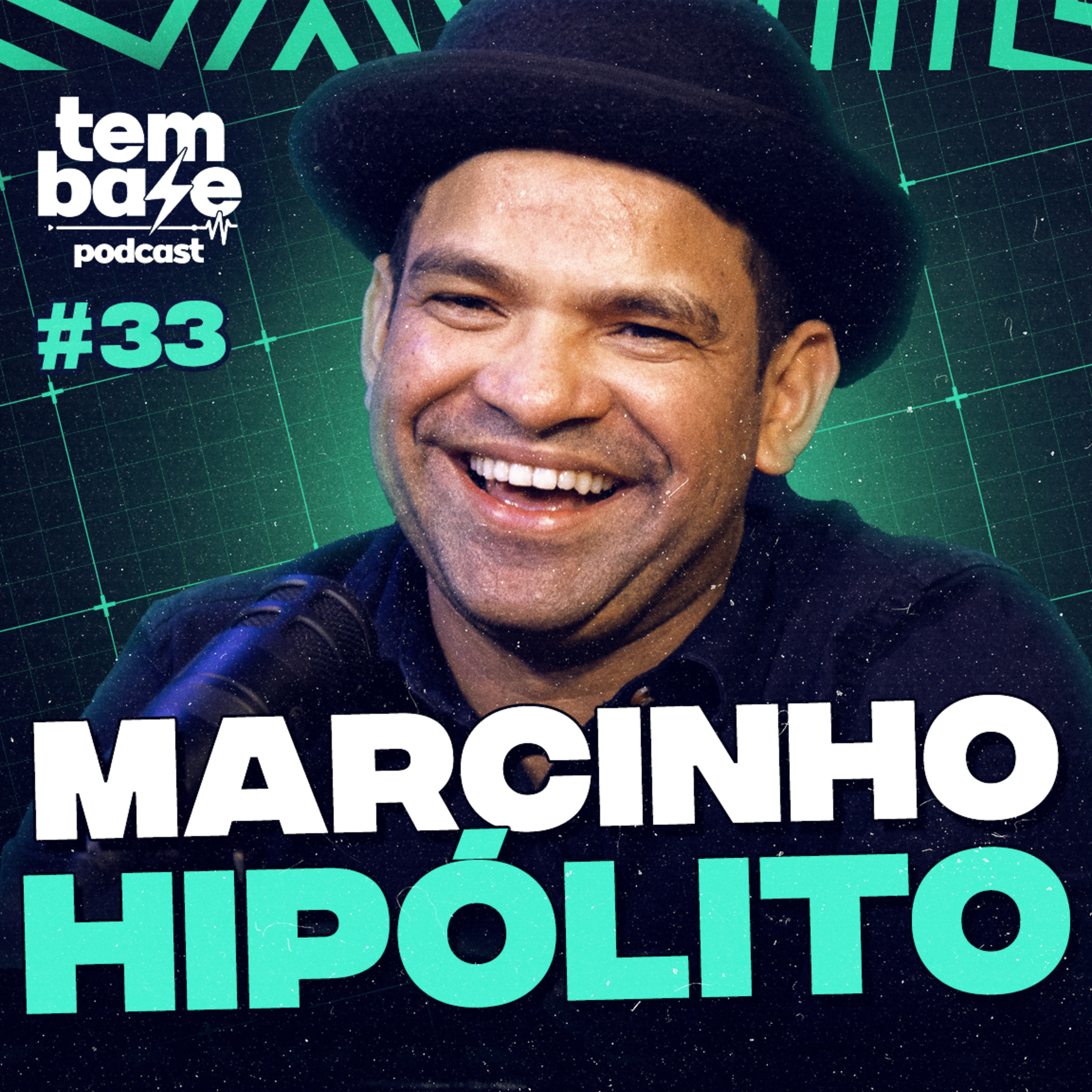 MARCINHO HIPÓLITO (Ex Produtor Maiara & Maraísa) - Tem Base Podcast #033