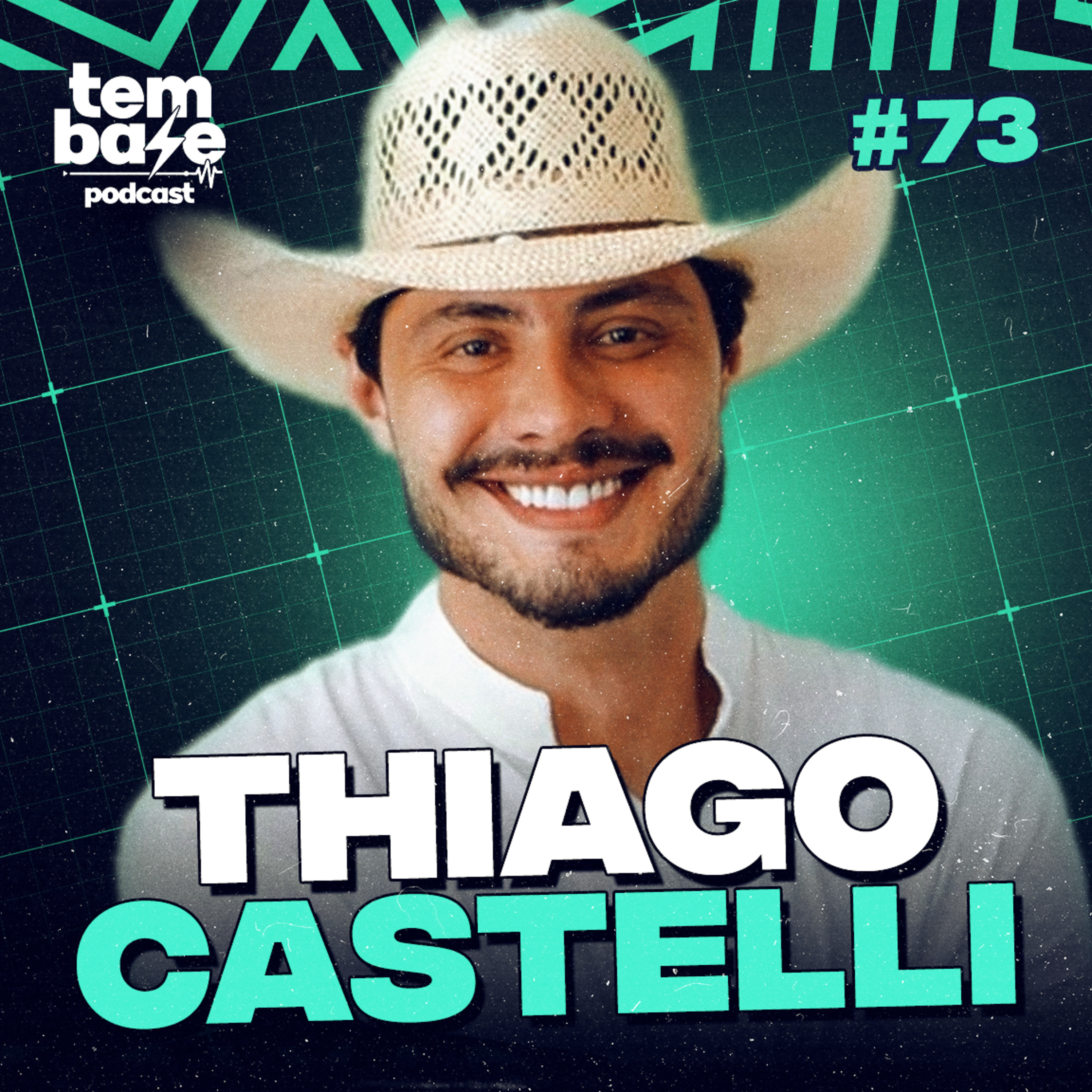 THIAGO CASTELLI - Tem Base Podcast #073 THIAGO CASTELLI - Tem Base Podcast #073