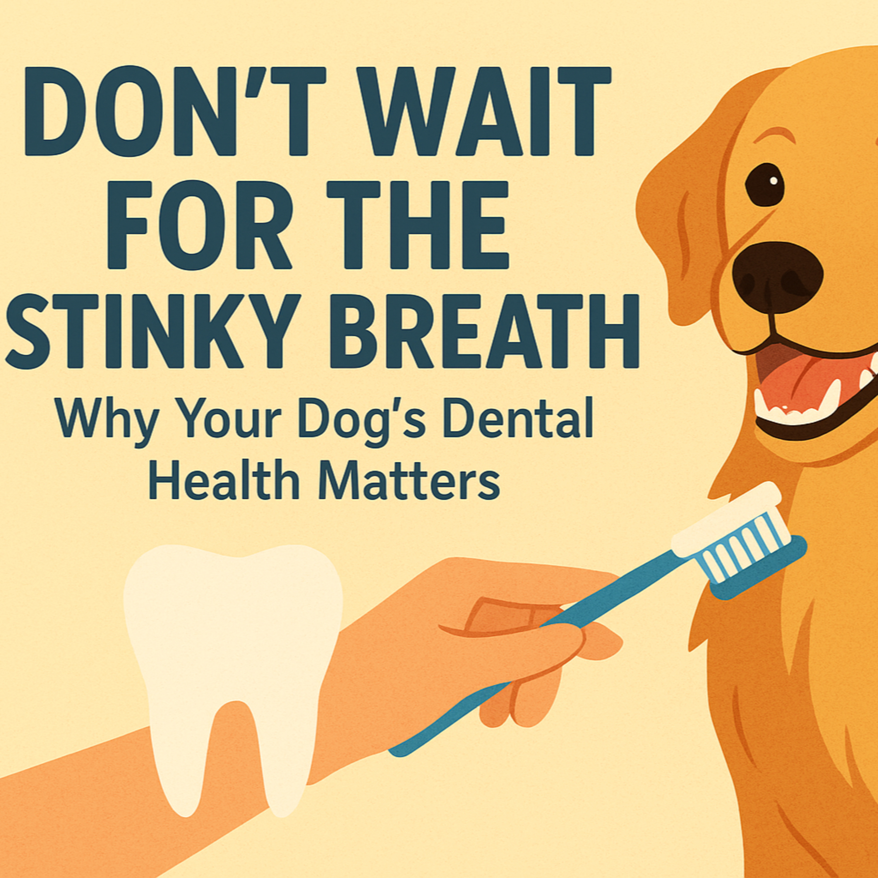 Don’t Wait for the Stinky Breath: Why Your Dog’s Dental Health Matters episode artwork