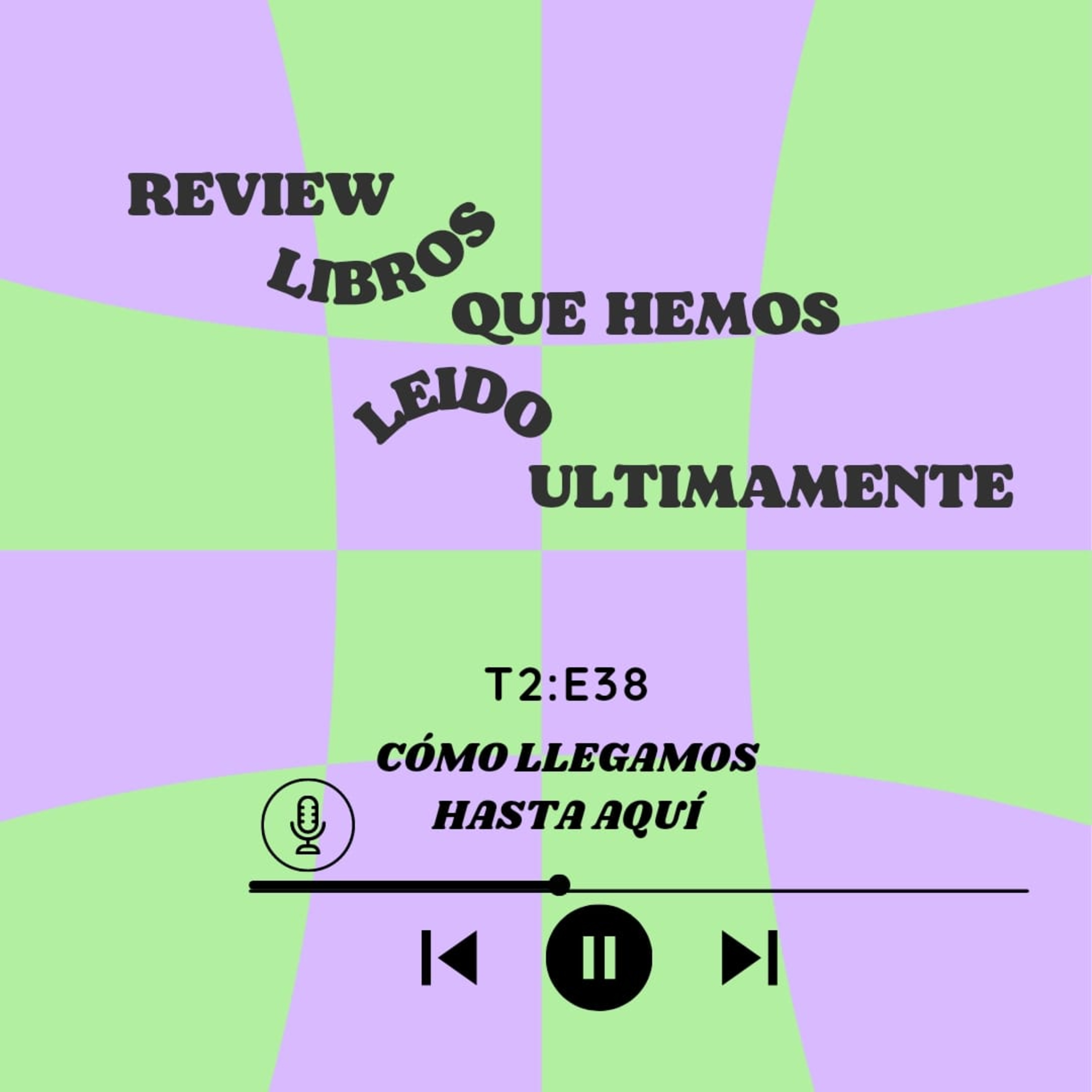 Cómo llegamos hasta aquí