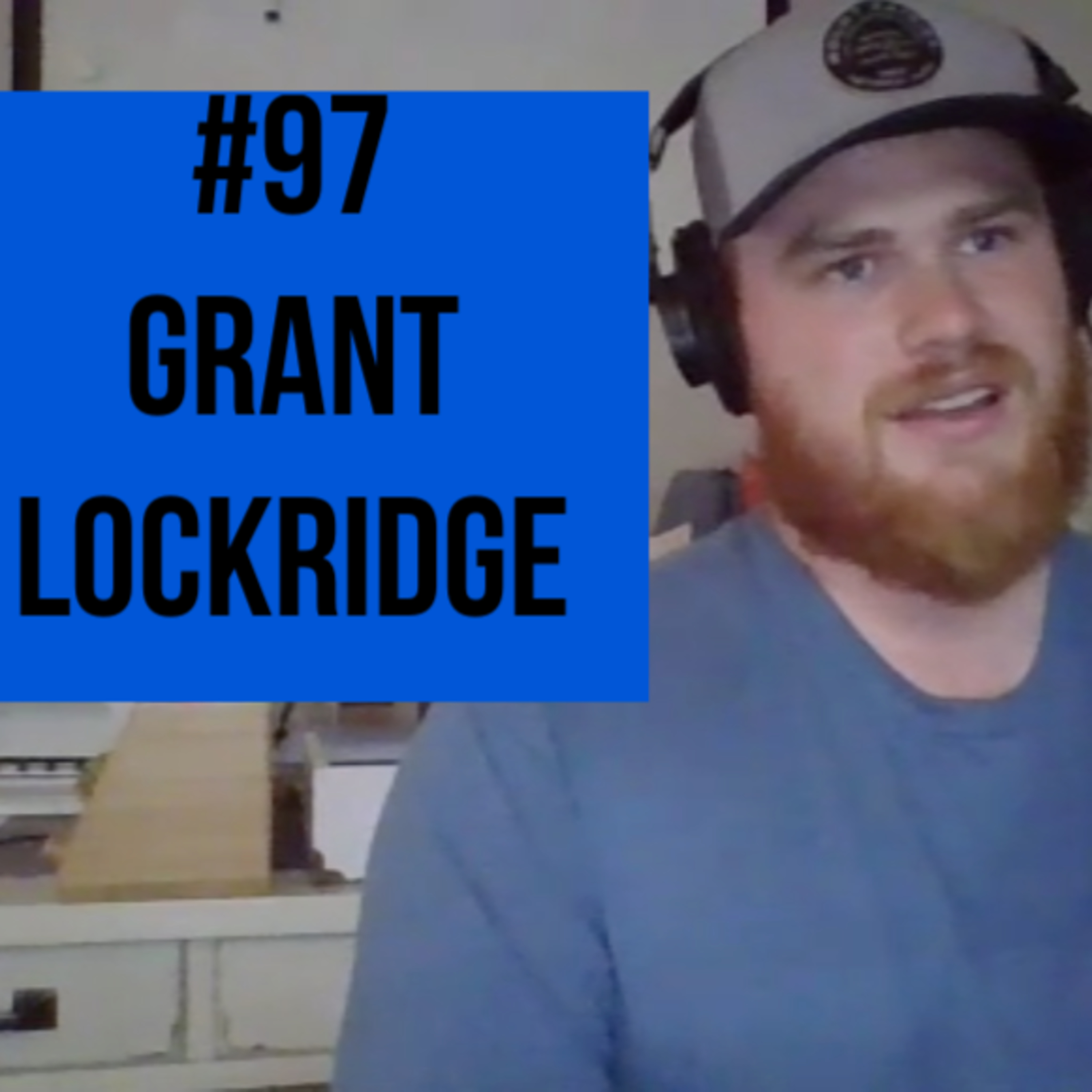 #97 - Grant Lockridge on Prayer, Apologetics, and Christian Living